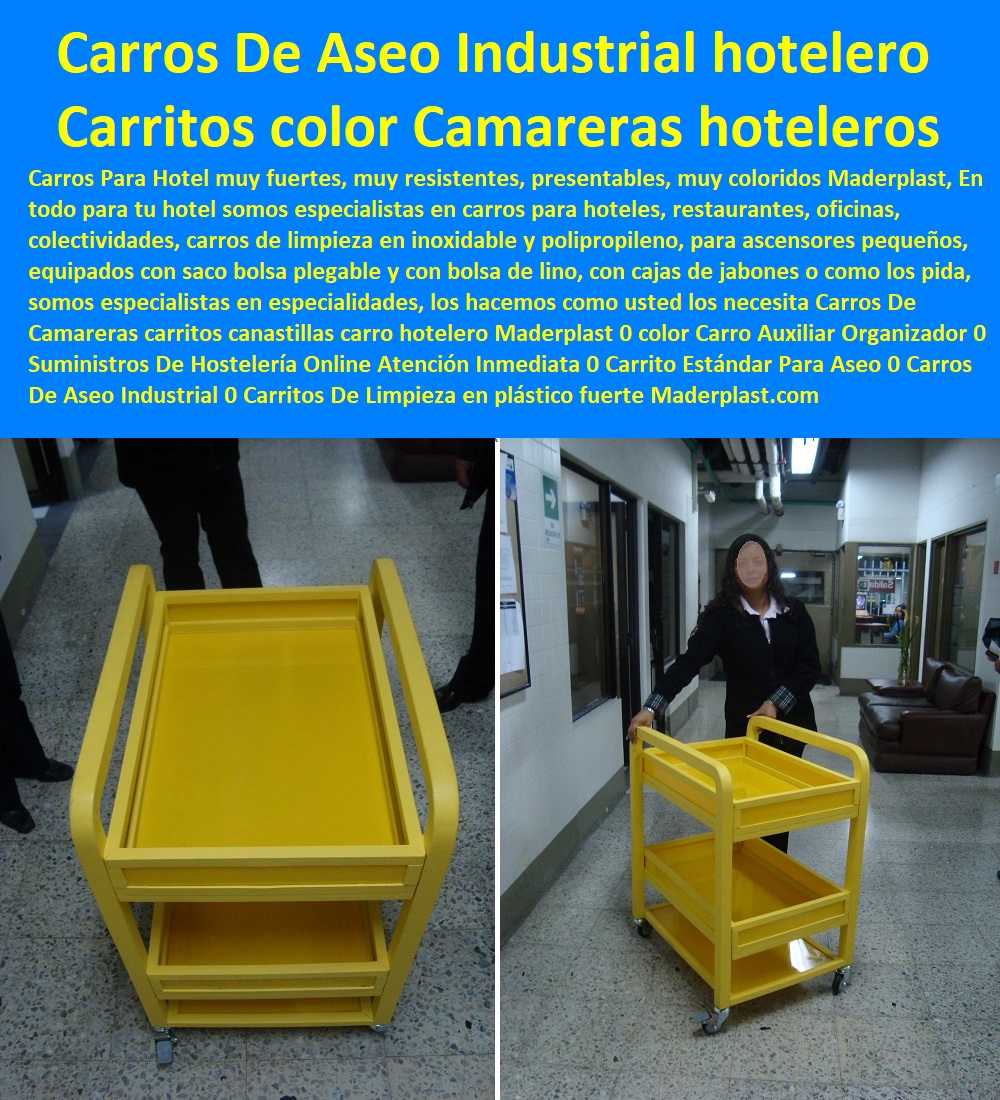 Carros De Camareras carritos canastillas carro hotelero Maderplast 0 color Carro Auxiliar Organizador 0 Suministros De Hostelería Online Atención Inmediata 0 Carrito Estándar Para Aseo 0 Carros De Aseo Industrial 0 Carritos De Limpieza 0 Carros De Camareras carritos canastillas carro hotelero Maderplast 0 color Carro Auxiliar Organizador 0 Suministros De Hostelería Online Atención Inmediata 0 Carrito Estándar Para Aseo 0  Hotelería Materiales Y Mobiliarios Para Negocio 0 Mobiliario Y Equipamiento Hotelero 0 Suministros Hotelero 0 Reparaciones Locativas 0 Montaje Para Restaurante Bar Hotel 0 Catálogo Hotelería Turismo 0 Catálogo Centros Recreativos 0 Catalogo Brochure Mobiliario Infraestructuras 0 Carros De Aseo Industrial 0 Carritos De Limpieza