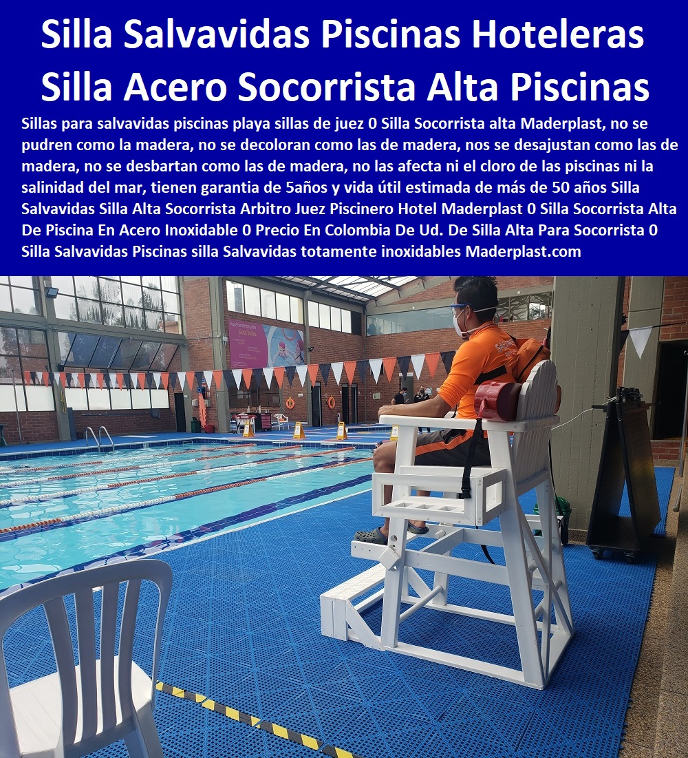 Silla Salvavidas Silla Alta Socorrista Arbitro Juez Piscinero Hotel Maderplast 0 Silla Socorrista Alta De Piscina En Acero Inoxidable 0 Precio En Colombia De Ud. De Silla Alta Para Socorrista 0 Silla Salvavidas Piscinas silla Salvavidas 0 Silla Salvavidas Silla Alta Socorrista Arbitro Juez Piscinero Hotel Maderplast 0 Silla Socorrista Alta De Piscina En Acero Inoxidable 0  Hotelería Materiales Y Mobiliarios Para Negocio 0 Mobiliario Y Equipamiento Hotelero 0 Carpinterías Herrerías Ebanisterías Talleres 0 Infraestructuras Hoteleras 0 Dotación De Equipo Y Mobiliario Para Restaurantes 0 Materiales Muebles Enseres 0 Dotaciones Mobiliario 0 Carpinterías Herrerías Ebanisterías Talleres 0 Infraestructuras Hoteleras 0 Precio En Colombia De Ud. De Silla Alta Para Socorrista 0 Silla Salvavidas Piscinas silla Salvavidas