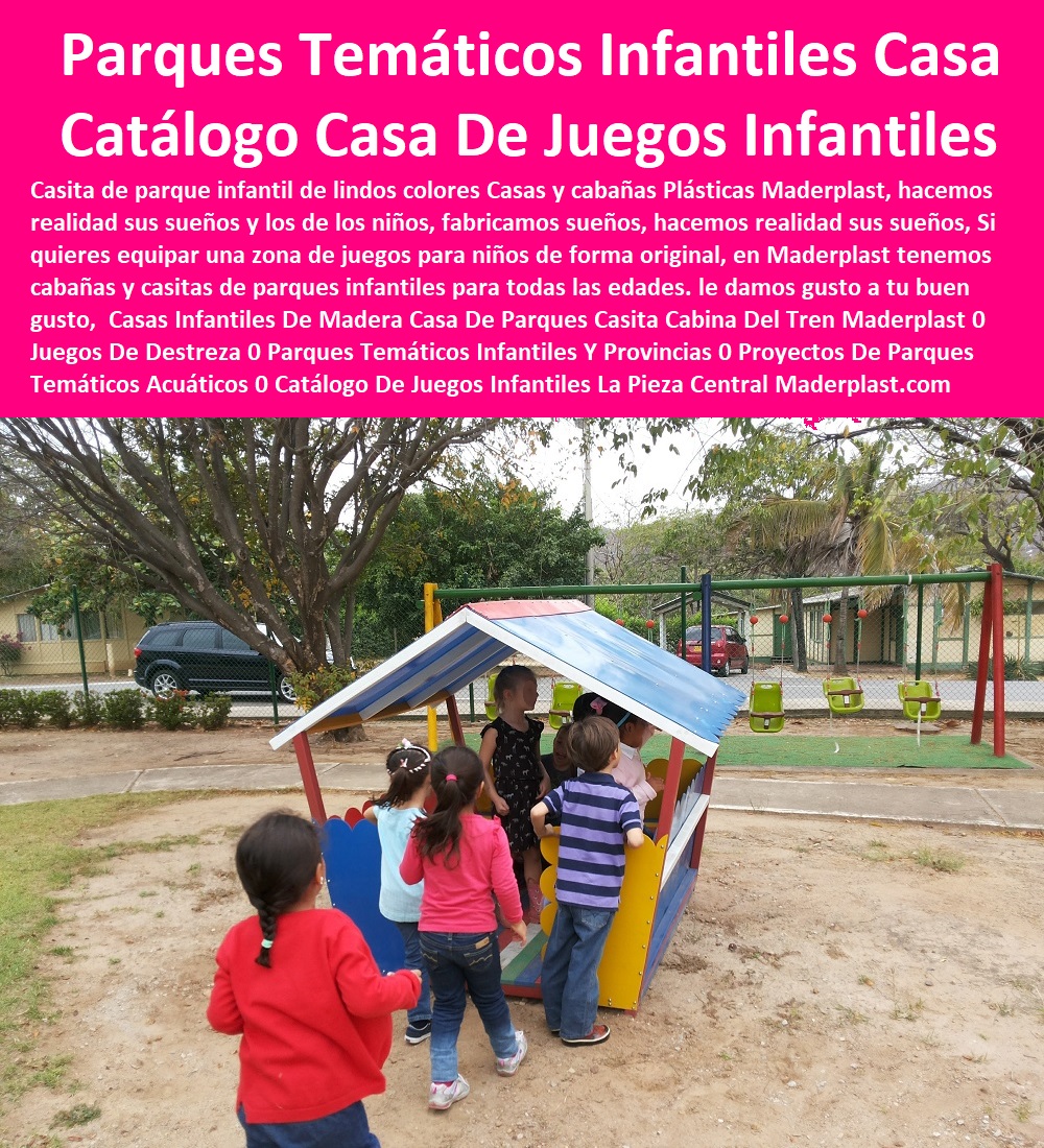 Casas Infantiles De Madera Casa De Parques Casita Cabina Del Tren Maderplast 0 Juegos De Destreza 0 Parques Temáticos Infantiles Y Provincias 0 Proyectos De Parques Temáticos Acuáticos 0 Catálogo De Juegos Infantiles La Pieza Central 0 Casas Infantiles De Madera Casa De Parques Casita Cabina Del Tren Maderplast 0 Juegos De Destreza 0 Parques Temáticos Infantiles Y Provincias 0 Proyectos De Parques Temáticos Acuáticos 0 Catálogo De Juegos Infantiles La Pieza Central 0