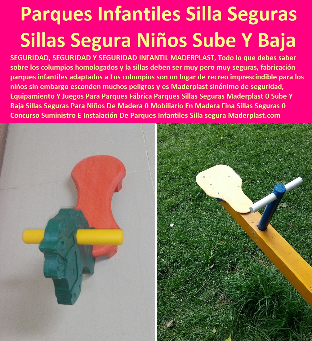 Equipamiento Y Juegos Para Parques Fábrica Parques Sillas Seguras Maderplast 0 Sube Y Baja Sillas Seguras Para Niños De Madera 0 Mobiliario En Madera Fina Sillas Seguras 0 Concurso Suministro E Instalación De Parques Infantiles Silla 0 Equipamiento Y Juegos Para Parques Fábrica Parques Sillas Seguras Maderplast 0 Sube Y Baja Sillas Seguras Para Niños De Madera 0 Mobiliario En Madera Fina Sillas Seguras 0 Concurso Suministro E Instalación De Parques Infantiles Silla