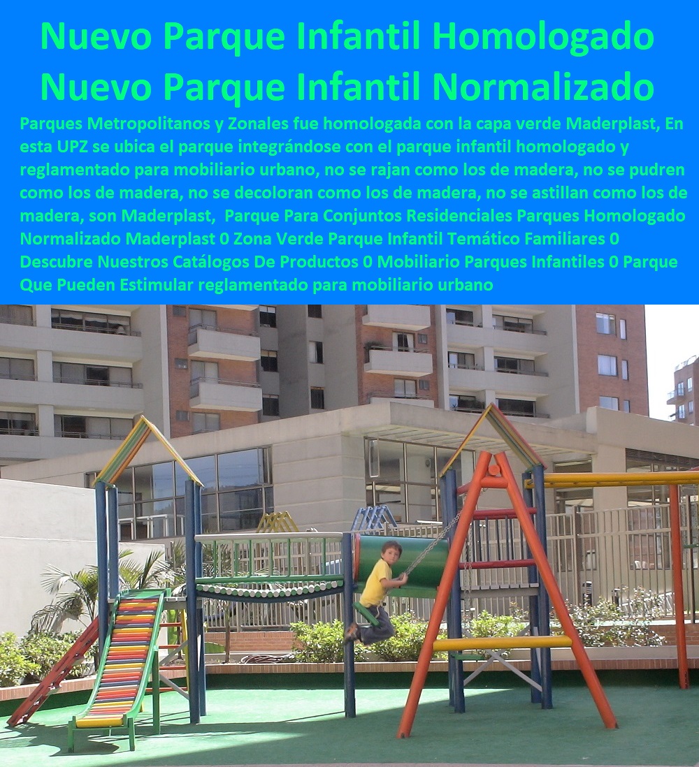 Parque Para Conjuntos Residenciales Parques Homologado Normalizado Maderplast 0 Zona Verde Parque Infantil Temático Familiares 0 Descubre Nuestros Catálogos De Productos 0 Mobiliario Parques Infantiles 0 Parque Que Pueden Estimular 0 Parque Para Conjuntos Residenciales Parques Homologado Normalizado Maderplast 0 Zona Verde Parque Infantil Temático Familiares 0 Descubre Nuestros Catálogos De Productos 0 Mobiliario Parques Infantiles 0 Parque Que Pueden Estimular 0