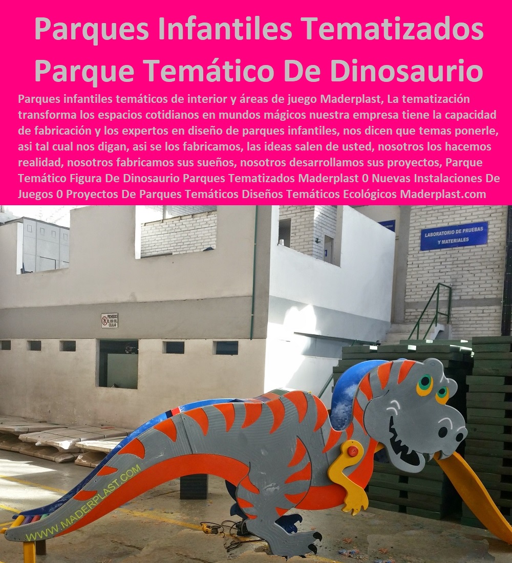 Parque Temático Figura De Dinosaurio Parques Tematizados Maderplast 0 Nuevas Instalaciones De Juegos Infantiles 0 Proyectos De Parques Temáticos Diseños Temáticos Ecológicos 0 Mobiliario Para Parques Infantiles 0 Rodadero De Rodillos 0 Parque Temático Figura De Dinosaurio Parques Tematizados Maderplast 0 Nuevas Instalaciones De Juegos Infantiles 0 Proyectos De Parques Temáticos Diseños Temáticos Ecológicos 0 Mobiliario Para Parques Infantiles 0 Rodadero De Rodillos 0