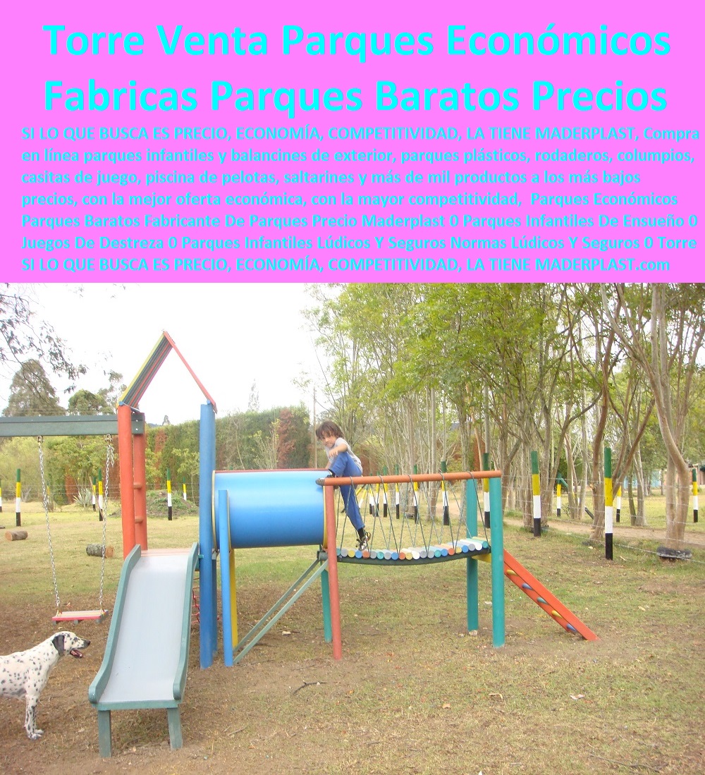 Parques Económicos Parques Baratos Fabricante De Parques Precio Maderplast 0 Parques Infantiles De Ensueño 0 Juegos De Destreza 0 Parques Infantiles Lúdicos Y Seguros Normas Lúdicos Y Seguros 0 Torre De Maderplast Venta De Parques 00 Parques Económicos Parques Baratos Fabricante De Parques Precio Maderplast 0 Parques Infantiles De Ensueño 0 Juegos De Destreza 0 Parques Infantiles Lúdicos Y Seguros Normas Lúdicos Y Seguros 0 Torre De Maderplast Venta De Parques 00