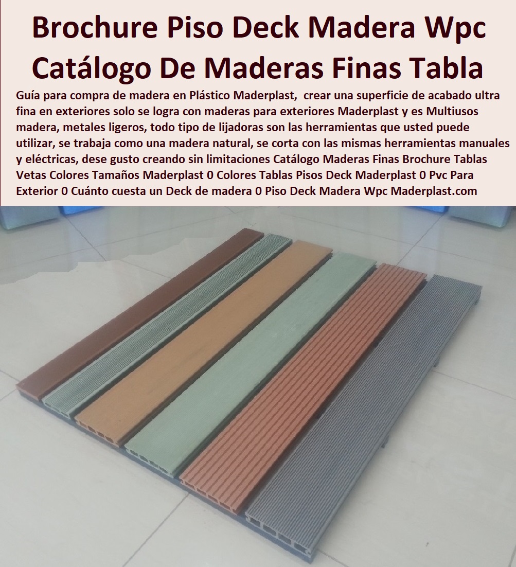 Catálogo Maderas Finas Brochure Tablas Vetas Colores Tamaños Maderplast 0 Comprar Fabricante Distribuidores Importador Deck 0 Decks Tarimas Para Exteriores 0 Pisos De Madera 0 Maderas Deck Exterior 0 Decks De Madera Maciza 0 Pisos Para Exteriores 0 Suelos Elevados 0 Suelos Tipo Deck 0 Colores Tablas Pisos Deck Maderplast 0 Piso Deck Wpc Pvc Para Exterior 0 Cuánto cuesta un Deck de madera 0 Piso Deck Madera Wpc Pvc 0 Terrazas De Madera Fotos 000 Catálogo Maderas Finas Brochure Tablas Vetas Colores Tamaños Maderplast 0 Colores Tablas Pisos Deck Maderplast 0 Piso Deck Wpc Pvc Para Exterior 0 Cuánto cuesta un Deck de madera 0 Piso Deck Madera Wpc Pvc 0 Terrazas De Madera Fotos 000