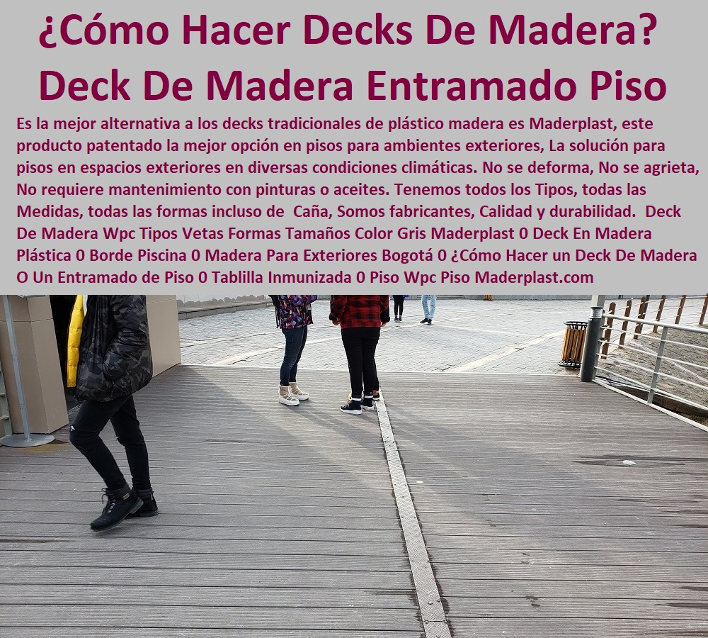 Deck De Madera Wpc Tipos Vetas Formas Tamaños Color Gris Maderplast 0 Deck En Madera Plástica 0 Borde Piscina 0 Madera Para Exteriores Bogotá 0 Cómo Hacer un Deck De Madera O  Comprar Fabricante Distribuidores Importador Deck 0 Decks Para Exteriores 0 Piso Elevado 0 Pisos Bordes De Piscina 0 Pisos De Madera 0 Pisos De Madera Plástica 0 Pisos De Madera Wpc 0 Pisos De Madera Sintética 0 Un Entramado de Piso 0 Tablilla Inmunizada 0 Piso Wpc Piso 0 Deck De Madera Wpc Tipos Vetas Formas Tamaños Color Gris Maderplast 0 Deck En Madera Plástica 0 Borde Piscina 0 Madera Para Exteriores Bogotá 0 ¿Cómo Hacer un Deck De Madera O Un Entramado de Piso 0 Tablilla Inmunizada 0 Piso Wpc Piso 0