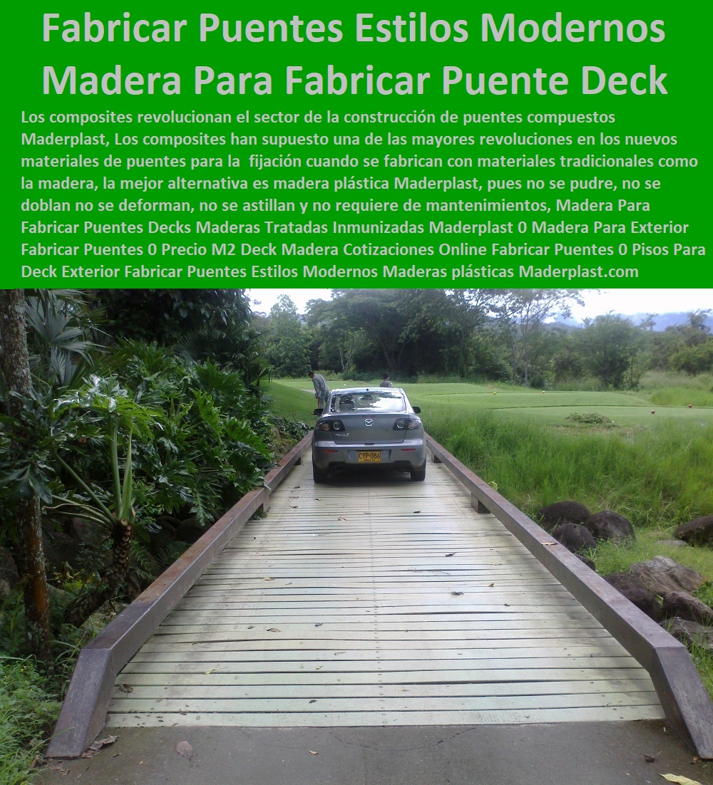 Madera Para Fabricar Puentes Decks Maderas Tratadas Inmunizadas Maderplast 0 Madera Para Exterior Fabricar Puentes 0 Precio M2 Deck Madera Cotizaciones Online Fabricar Puentes 0 Pisos Para Deck Exterior Fabricar Puentes Estilos Modernos 0 Madera Para Fabricar Puentes Decks Maderas Tratadas Inmunizadas Maderplast 0 Madera Para Exterior Fabricar Puentes 0 Precio M2 Deck Madera Cotizaciones Online Fabricar Puentes 0 Comprar Fabricante Distribuidores Importador Deck 0 Decks Tarimas Para Exteriores 0 Pisos De Madera 0 Maderas Deck Exterior 0 Decks De Madera Maciza 0 Pisos Para Exteriores 0 Suelos Elevados 0 Suelos Tipo Deck 0 Pisos Para Deck Exterior Fabricar Puentes Estilos Modernos