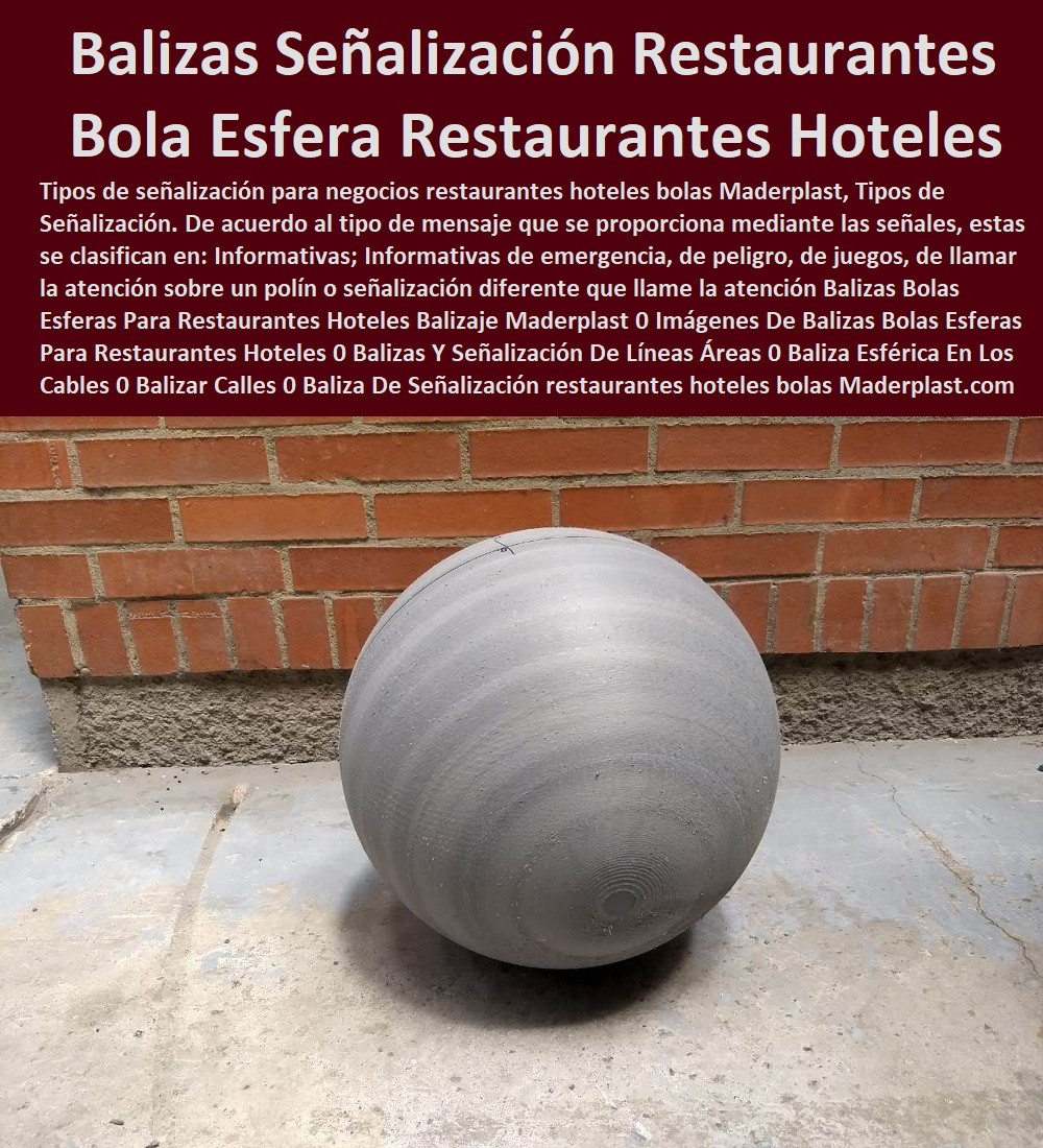 Balizas Bolas Esferas Para Restaurantes Hoteles Balizaje Maderplast 0 Imágenes De Balizas Bolas Esferas Para Restaurantes Hoteles 0 Balizas Y Señalización De Líneas Áreas 0 Baliza Esférica En Los Cables 0 Baliza De Señalización 00 Balizas Bolas Esferas Para Restaurantes Hoteles Balizaje Maderplast 0 Imágenes De Balizas Bolas Esferas Para Restaurantes Hoteles 0 Balizas Y Señalización De Líneas Áreas 0 Baliza Esférica En Los Cables 0 Baliza De Señalización 00