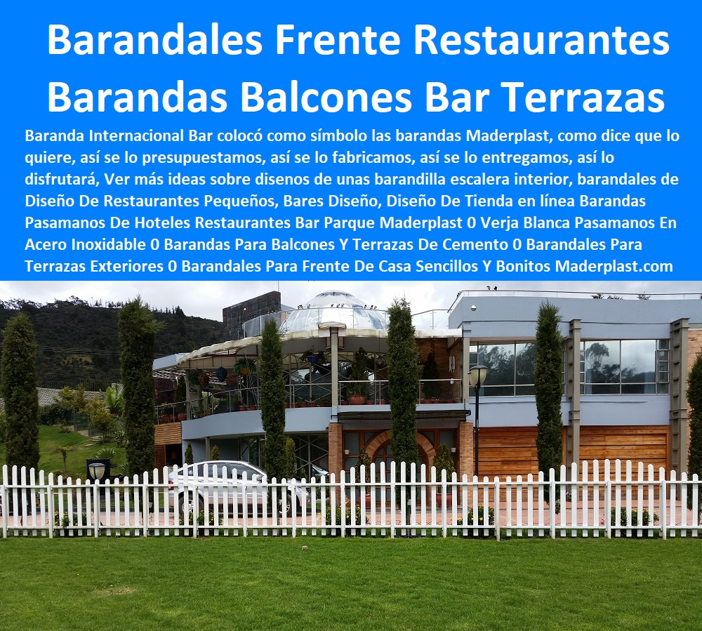 Barandas Pasamanos De Hoteles Restaurantes Bar Parque Maderplast 0 Verja Blanca Pasamanos En Acero Inoxidable 0 Barandas Para Balcones Y Terrazas De Cemento 0 Barandales Para Terrazas Exteriores 0 Barandales Para Frente De Casa Sencillos Y Bonitos 0 Barandas Pasamanos De Hoteles Restaurantes Bar Parque Maderplast 0 Verja Blanca Pasamanos En Acero Inoxidable 0 Barandas Para Balcones Y Terrazas De Cemento 0 Barandales Para Terrazas Exteriores 0 Barandales Para Frente De Casa Sencillos Y Bonitos