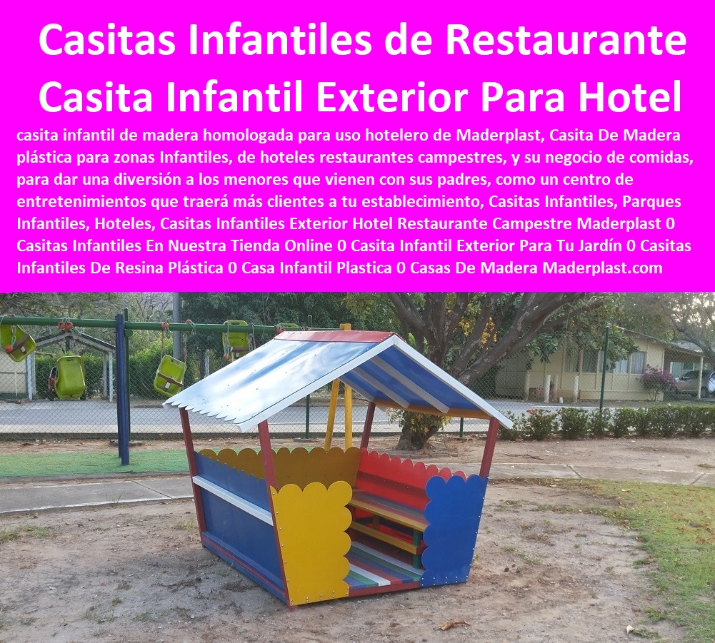 Casitas Infantiles Exterior Hotel Restaurante Campestre Maderplast 0 Casitas Infantiles En Nuestra Proveedor Para Hotel Restaurante 0 Muebles Taberna Bar Negocios 0 Materiales Bar Cafetería Pizzeria 0 Mobiliario Comedores Casinos 0  Materiales Hosterías 0 Dotaciones Hotel Campestre 0 Mantenimiento Piscinas Playas 0 Sillas Alojamientos 0 Tienda Online 0 Casita Infantil Exterior Para Tu Jardín 0 Casitas Infantiles De Resina Plástica 0 Casa Infantil Plastica 0 Casas De Madera 0 Casitas Infantiles Exterior Hotel Restaurante Campestre Maderplast 0 Casitas Infantiles En Nuestra Tienda Online 0 Casita Infantil Exterior Para Tu Jardín 0 Casitas Infantiles De Resina Plástica 0 Casa Infantil Plastica 0 Casas De Madera 0