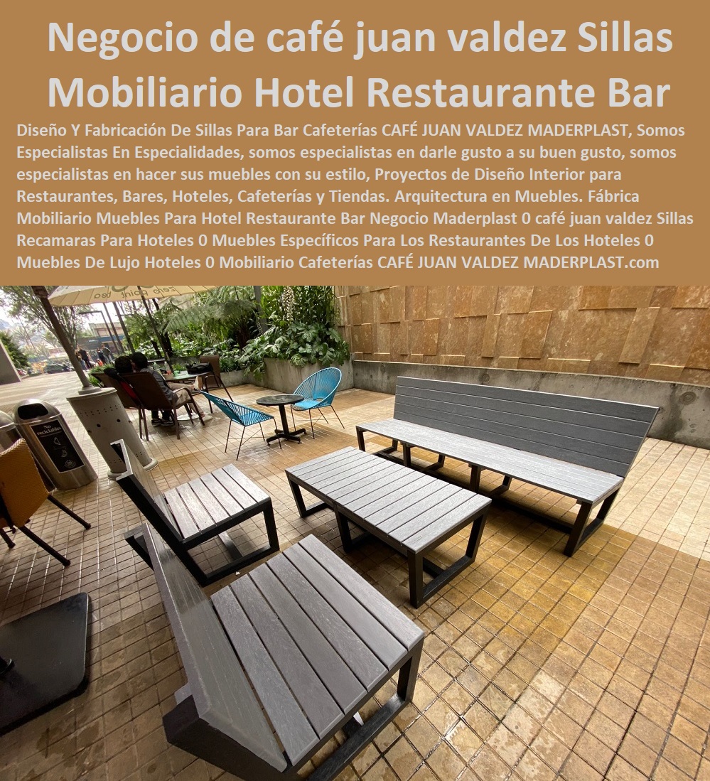 Fábrica Mobiliario Muebles Para Hotel Restaurante Bar Negocio Maderplast 0 café juan valdez Sillas Recamaras Para Hoteles 0 Muebles Específicos Para Los Restaurantes De Los Hoteles 0 Muebles De Lujo Para Hoteles 0 Mobiliario Para Bares 0 Fábrica Mobiliario Muebles Para Hotel Restaurante Bar Negocio Maderplast 0 café juan valdez Sillas Recamaras Para Hoteles 0 Muebles Específicos Para Los Restaurantes De Los Hoteles 0 Muebles De Lujo Para Hoteles 0 Mobiliario Para Bares 0