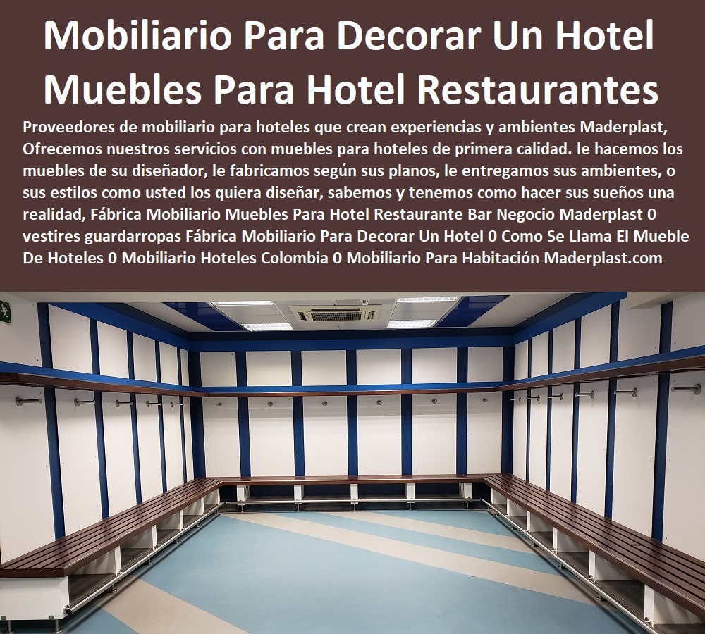 Fábrica Mobiliario Muebles Para Hotel Restaurante Bar Negocio Maderplast 0 vestires guardarropas Fábrica Mobiliario Para Decorar Un Hotel 0 Como Se Llama El Mueble De Los Hoteles 0 Mobiliario Hoteles Colombia 0 Mobiliario Para Habitación Fábrica Mobiliario Muebles Para Hotel Restaurante Bar Negocio Maderplast 0 vestires guardarropas Fábrica Mobiliario Para Decorar Un Hotel 0 Como Se Llama El Mueble De Los Hoteles 0 Mobiliario Hoteles Colombia 0 Mobiliario Para Habitación