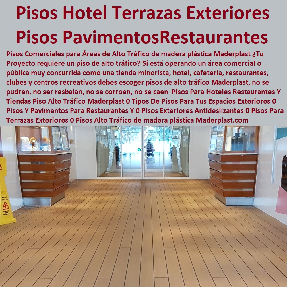 Pisos Para Hoteles Restaurantes Y Tiendas Piso Alto Tráfico Maderplast 0 Tipos De Pisos Para Tus Espacios Exteriores 0 Pisos Y Pavimentos Para Restaurantes Y 0 Pisos Exteriores Antideslizantes 0 Pisos Para Terrazas Exteriores 0 0 Pisos Para Hoteles Restaurantes Y Tiendas Piso Alto Tráfico Maderplast 0 Tipos De Pisos Para Tus Espacios Exteriores 0 Pisos Y Pavimentos Para Restaurantes Y 0 Pisos Exteriores Antideslizantes 0 Pisos Para Terrazas Exteriores 0 0