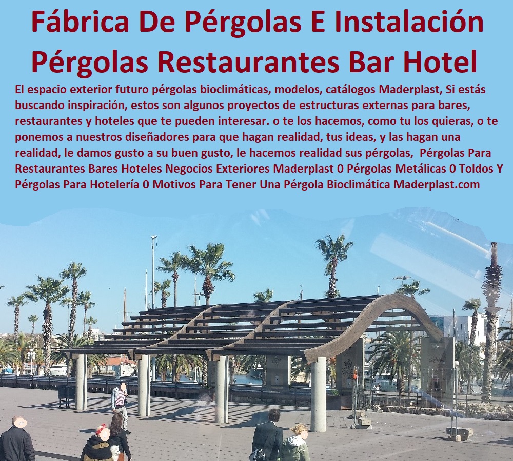 Pérgolas Para Restaurantes Bares Hoteles Negocios Exteriores Maderplast 0 Pérgolas Metálicas 0 Toldos Y Pérgolas Para Hotelería 0 Motivos Para Tener Una Pérgola Bioclimática 0 Pérgolas Tropicales 0 Fábrica De Pérgolas Instalación Pérgola 0 Pérgolas Para Restaurantes Bares Hoteles Negocios Exteriores Maderplast 0 Pérgolas Metálicas 0 Toldos Y Pérgolas Para Hotelería 0 Motivos Para Tener Una Pérgola Bioclimática 0 Pérgolas Tropicales 0 Fábrica De Pérgolas Instalación Pérgola 0