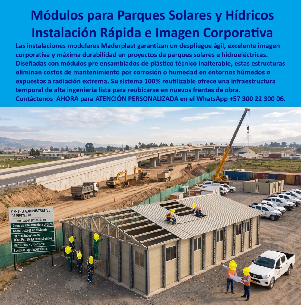 Campamentos Prefabricados Completos Diseño Campamentos Maderplast instalaciones modulares parque solar Campamentos Reutilizables Ingeniería Instalación rápida reutilización excelente imagen corporativa infraestructura hidroeléctricas