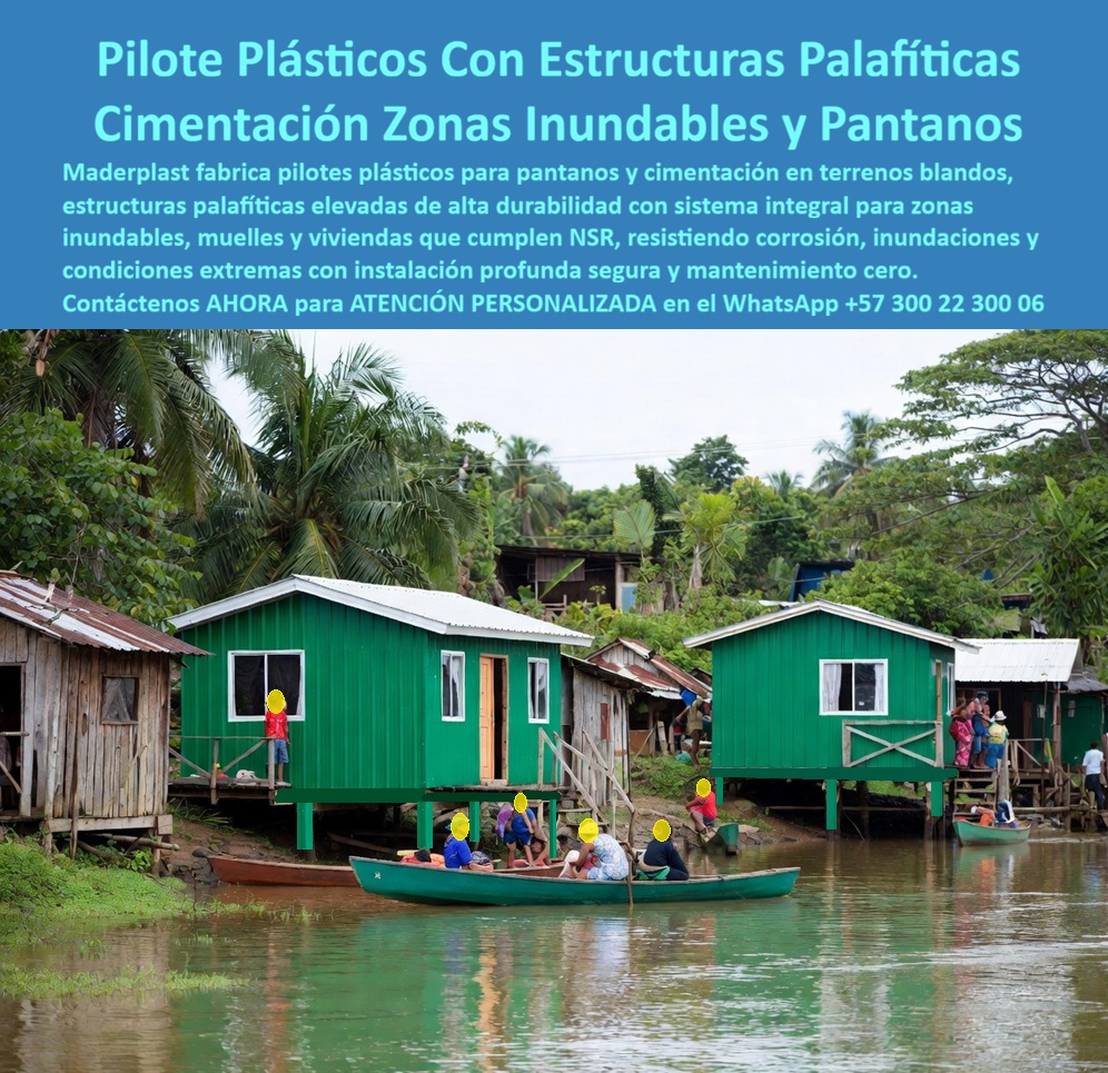 Estructura Palafítica Construcciones Elevadas Sobre Pilotes Maderplast pilotes para ríos Sistema Cimentación Palafítica Construcciones Elevadas sobre Pilotes Inoxidables Pilotes plásticos hincados construcciones costeras pilote