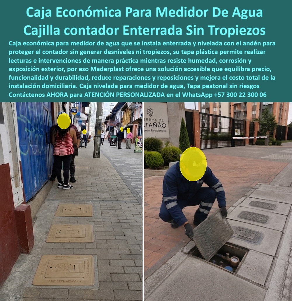Cajilla Del Medidor Con Tapa Plástica instalación paso a paso Maderplast - La caja económica para medidor de agua Maderplast aparece en dos escenarios: tres registros dentro de un andén comercial y una caja abierta por un operario en un conjunto residencial. La imagen demuestra que una cajilla enterrada para contador mantiene el medidor protegido bajo el piso y ofrece acceso para lectura y servicio. El beneficio visible es una caja nivelada para medidor de agua que no invade la circulación. ¿Qué es una solución económica bien diseñada? Es una cajilla plástica de bajo costo que aloja contador, válvulas y conexiones sin características innecesarias para la aplicación. También se busca como tapa plástica económica, registró económico para agua potable o caja accesible para acueducto. La economía debe provenir de seleccionar tamaño, material y configuración apropiados, no de reducir apoyos, eliminar seguridad o utilizar una referencia insuficiente. ¿Cuánto cuesta una cajilla? El precio de caja para medidor de agua depende de dimensiones, material, tapa, cierre, carga, cantidad y transporte. Para comparar el costo de cajilla para contador domiciliario, deben incluirse terreno, instalación, concreto, reposición de adoquines y futuras intervenciones. Una oferta menor puede resultar costosa si exige cambios prematuros; por eso la comparación precio calidad debe considerar la vida útil de la cajilla y el costo total de instalación. ¿Cómo debe instalarse enterrada? La cajilla empotrada en acera necesita profundidad suficiente, base estable y espacio que evite presionar tuberías. El marco se posiciona conforme al nivel final antes de ajustar el pavimento. La nivelación con adoquines debe conservar el acabado continuo del andén, sin esquinas levantadas, hundimientos ni vacíos perimetrales. El drenaje de la caja enterrada y la resistencia a humedad del suelo deben evaluarse según la ubicación. ¿Cómo se evitan tropiezos? Una tapa peatonal sin tropiezos depende del producto y de la instalación. La cubierta debe quedar enrasada, estable y cerrada, mientras el contorno permite paso continuo. Está prevención de tropiezos protege la seguridad peatonal en una tapa para andén comercial, donde circulan compradores y residentes. La carga peatonal verificada debe corresponder a la ficha técnica; motocicletas o vehículos requieren otra clasificación. ¿Cómo se realiza la inspección? La tapa de inspección removible descubre el compartimiento y mantiene el acceso rápido al contador. El técnico puede efectuar la lectura del medidor de agua, revisar uniones y realizar la intervención de válvulas sin demoler el pavimento. Después debe asegurar el cierre y retirar residuos. La limpieza interior del registro y el mantenimiento de la cajilla conservan su operación; enterrada no significa abandonada. ¿Qué debe revisar el comprador? Medidas interiores, profundidad, apertura, seguridad, carga, instalación, garantía y requisitos del acueducto. Una caja de medidor para barrios, cajilla para renovación urbana o caja para conjunto residencial puede necesitar configuraciones distintas. El cuerpo plástico anticorrosivo evita el óxido propio de la carcasa metálica, pero la durabilidad depende también de herrajes, exposición y montaje. La compra correcta equilibra inversión inicial, funcionalidad, seguridad y permanencia del servicio. Maderplast ofrece alternativas por presupuesto, medida y aplicación como fabricante de cajas económicas para medidores, con prototipos y producción seriada. Solicite la reposición de caja para medidor o cotice una cajilla de agua domiciliaria al Contacte Atención personalizada: WhatsApp (+57) 300 22 300 06 o a ventas@maderplast.com Precio caja para medidor de agua, Cajilla plástica medidor de agua enterrada, Caja económica para contador de agua, Caja medidor agua instalación nivelada sin tropiezos a Cajilla Del Medidor Con Tapa Plástica instalación paso a paso Maderplast Precio caja para medidor de agua Cajilla plástica medidor de agua enterrada Caja económica para contador de agua Caja medidor agua instalación nivelada sin tropiezos a La caja económica para medidor de agua Maderplast aparece en dos escenarios: tres registros dentro de un andén comercial y una caja abierta por un operario en un conjunto residencial. La imagen demuestra que una cajilla enterrada para contador mantiene el medidor protegido bajo el piso y ofrece acceso para lectura y servicio. El beneficio visible es una caja nivelada para medidor de agua que no invade la circulación. ¿Qué es una solución económica bien diseñada? Es una cajilla plástica de bajo costo que aloja contador, válvulas y conexiones sin características innecesarias para la aplicación. También se busca como tapa plástica económica, registró económico para agua potable o caja accesible para acueducto. La economía debe provenir de seleccionar tamaño, material y configuración apropiados, no de reducir apoyos, eliminar seguridad o utilizar una referencia insuficiente. ¿Cuánto cuesta una cajilla? El precio de caja para medidor de agua depende de dimensiones, material, tapa, cierre, carga, cantidad y transporte. Para comparar el costo de cajilla para contador domiciliario, deben incluirse terreno, instalación, concreto, reposición de adoquines y futuras intervenciones. Una oferta menor puede resultar costosa si exige cambios prematuros; por eso la comparación precio calidad debe considerar la vida útil de la cajilla y el costo total de instalación. ¿Cómo debe instalarse enterrada? La cajilla empotrada en acera necesita profundidad suficiente, base estable y espacio que evite presionar tuberías. El marco se posiciona conforme al nivel final antes de ajustar el pavimento. La nivelación con adoquines debe conservar el acabado continuo del andén, sin esquinas levantadas, hundimientos ni vacíos perimetrales. El drenaje de la caja enterrada y la resistencia a humedad del suelo deben evaluarse según la ubicación. ¿Cómo se evitan tropiezos? Una tapa peatonal sin tropiezos depende del producto y de la instalación. La cubierta debe quedar enrasada, estable y cerrada, mientras el contorno permite paso continuo. Está prevención de tropiezos protege la seguridad peatonal en una tapa para andén comercial, donde circulan compradores y residentes. La carga peatonal verificada debe corresponder a la ficha técnica; motocicletas o vehículos requieren otra clasificación. ¿Cómo se realiza la inspección? La tapa de inspección removible descubre el compartimiento y mantiene el acceso rápido al contador. El técnico puede efectuar la lectura del medidor de agua, revisar uniones y realizar la intervención de válvulas sin demoler el pavimento. Después debe asegurar el cierre y retirar residuos. La limpieza interior del registro y el mantenimiento de la cajilla conservan su operación; enterrada no significa abandonada. ¿Qué debe revisar el comprador? Medidas interiores, profundidad, apertura, seguridad, carga, instalación, garantía y requisitos del acueducto. Una caja de medidor para barrios, cajilla para renovación urbana o caja para conjunto residencial puede necesitar configuraciones distintas. El cuerpo plástico anticorrosivo evita el óxido propio de la carcasa metálica, pero la durabilidad depende también de herrajes, exposición y montaje. La compra correcta equilibra inversión inicial, funcionalidad, seguridad y permanencia del servicio. Maderplast ofrece alternativas por presupuesto, medida y aplicación como fabricante de cajas económicas para medidores, con prototipos y producción seriada. Solicite la reposición de caja para medidor o cotice una cajilla de agua domiciliaria al Contacte Atención personalizada: WhatsApp (+57) 300 22 300 06 o a ventas@maderplast.com