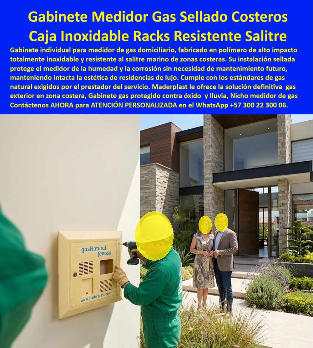 Gabinete Medidor Gas Caja Gas Protegida Contra Óxido Y Lluvia Maderplast - El gabinete individual para medidor de gas Maderplast protege una cuenta domiciliaria instalada en la fachada de una vivienda cercana al mar. La imagen muestra una caja exterior para contador de gas beige, fijada sobre muro, con rejillas, mirilla y cerradura mientras un operario termina el montaje. Su diseño discreto preserva la apariencia residencial sin impedir la lectura técnica. ¿Qué producto necesita una vivienda costera? Un nicho de gas para una cuenta aloja el medidor y sus accesorios dentro de una carcasa plástica anticorrosiva, dimensionada según el equipo y el espacio disponible. También se busca como cajilla domiciliaria de gas, armario para medidor de gas natural o gabinete de gas para fachada. Su función es organizar la medición, controlar el acceso y protegerla de la exposición ambiental. ¿Realmente resiste el ambiente marino? El cuerpo plástico ofrece protección contra óxido porque no presenta la corrosión ferrosa del acero, ventaja importante frente a la humedad y el salitre costero. Reduce lijado, pintura y reposiciones de la envolvente, mejora el mantenimiento de fachada residencial y favorece el costo total de propiedad. También deben especificarse bisagras resistentes a corrosión, tornillería para ambiente exterior y un sistema de cierre durable; un accesorio inadecuado puede ser el punto débil. ¿“Sellado” significa hermético? No. Un gabinete protegido contra lluvia puede reducir el ingreso directo de agua, pero el alojamiento no debe confundirse con una caja estanca. La puerta ventilada para gas, las rejillas permanentes de ventilación y la ubicación deben responder al diseño aprobado y a los requisitos del distribuidor de gas. La ventilación no debe bloquearse para intentar impermeabilizar. ¿Qué debe revisar el ingeniero? Debe confirmar las dimensiones del medidor, regulador, válvulas y conexiones, además de apertura, accesibilidad, ventilación y señalización. La medición previa del punto de instalación, la fijación sobre muro exterior y el gabinete fabricado a medida evitan presiones sobre tuberías y reprocesos. Una mirilla para lectura del medidor permite consultar el consumo sin abrir la puerta de acceso técnico, siempre que no limite la inspección completa. ¿Cuándo puede anunciarse como normalizado? Un gabinete normalizado para gas domiciliario debe demostrar correspondencia con planos, especificación del prestador y documentos aplicables a la referencia. La ficha técnica del gabinete, la identificación del material y la trazabilidad del producto plástico respaldan la compra. El Reglamento Técnico colombiano expedido mediante la Resolución 90902 de 2013 continúa vigente con sus modificaciones por la prórroga de la Resolución 40348 de 2026; “cumple” u “homologado” requieren evidencia, no solo publicidad. ¿Cómo debe recibirse? El responsable verifica fijaciones, ventilación, acceso, componentes y concordancia con planos. La inspección de conexiones de gas, la prueba de hermeticidad de tuberías y la puesta en servicio corresponden a personal autorizado para gas; la envolvente no sustituye esos controles. Esta recepción técnica de obra reduce observaciones, protege la entrega al propietario y da tranquilidad al especificador. Maderplast desarrolla diseño personalizado de nichos, planos, renders, prototipos, colores y producción en serie para constructoras, hoteles y viviendas. Solicite asesoría y cotización de gabinete costero para gas al Contacto Atención personalizada: WhatsApp (+57) 300 22 300 06 o a ventas@maderplast.com Gabinete Medidor Gas Una Cuenta Inoxidable Zona Costera, Caja Gas Domiciliaria Sellada Resistente Salitre Marino, Nicho para medidor de gas exterior resistente al salitre Gabinete Medidor Gas Caja Gas Protegida Contra Óxido Y Lluvia Maderplast Gabinete Medidor Gas Una Cuenta Inoxidable Zona Costera Caja Gas Domiciliaria Sellada Resistente Salitre Marino Nicho para medidor de gas exterior resistente al salitre El gabinete individual para medidor de gas Maderplast protege una cuenta domiciliaria instalada en la fachada de una vivienda cercana al mar. La imagen muestra una caja exterior para contador de gas beige, fijada sobre muro, con rejillas, mirilla y cerradura mientras un operario termina el montaje. Su diseño discreto preserva la apariencia residencial sin impedir la lectura técnica. ¿Qué producto necesita una vivienda costera? Un nicho de gas para una cuenta aloja el medidor y sus accesorios dentro de una carcasa plástica anticorrosiva, dimensionada según el equipo y el espacio disponible. También se busca como cajilla domiciliaria de gas, armario para medidor de gas natural o gabinete de gas para fachada. Su función es organizar la medición, controlar el acceso y protegerla de la exposición ambiental. ¿Realmente resiste el ambiente marino? El cuerpo plástico ofrece protección contra óxido porque no presenta la corrosión ferrosa del acero, ventaja importante frente a la humedad y el salitre costero. Reduce lijado, pintura y reposiciones de la envolvente, mejora el mantenimiento de fachada residencial y favorece el costo total de propiedad. También deben especificarse bisagras resistentes a corrosión, tornillería para ambiente exterior y un sistema de cierre durable; un accesorio inadecuado puede ser el punto débil. ¿“Sellado” significa hermético? No. Un gabinete protegido contra lluvia puede reducir el ingreso directo de agua, pero el alojamiento no debe confundirse con una caja estanca. La puerta ventilada para gas, las rejillas permanentes de ventilación y la ubicación deben responder al diseño aprobado y a los requisitos del distribuidor de gas. La ventilación no debe bloquearse para intentar impermeabilizar. ¿Qué debe revisar el ingeniero? Debe confirmar las dimensiones del medidor, regulador, válvulas y conexiones, además de apertura, accesibilidad, ventilación y señalización. La medición previa del punto de instalación, la fijación sobre muro exterior y el gabinete fabricado a medida evitan presiones sobre tuberías y reprocesos. Una mirilla para lectura del medidor permite consultar el consumo sin abrir la puerta de acceso técnico, siempre que no limite la inspección completa. ¿Cuándo puede anunciarse como normalizado? Un gabinete normalizado para gas domiciliario debe demostrar correspondencia con planos, especificación del prestador y documentos aplicables a la referencia. La ficha técnica del gabinete, la identificación del material y la trazabilidad del producto plástico respaldan la compra. El Reglamento Técnico colombiano expedido mediante la Resolución 90902 de 2013 continúa vigente con sus modificaciones por la prórroga de la Resolución 40348 de 2026; “cumple” u “homologado” requieren evidencia, no solo publicidad. ¿Cómo debe recibirse? El responsable verifica fijaciones, ventilación, acceso, componentes y concordancia con planos. La inspección de conexiones de gas, la prueba de hermeticidad de tuberías y la puesta en servicio corresponden a personal autorizado para gas; la envolvente no sustituye esos controles. Esta recepción técnica de obra reduce observaciones, protege la entrega al propietario y da tranquilidad al especificador. Maderplast desarrolla diseño personalizado de nichos, planos, renders, prototipos, colores y producción en serie para constructoras, hoteles y viviendas. Solicite asesoría y cotización de gabinete costero para gas al Contacto Atención personalizada: WhatsApp (+57) 300 22 300 06 o a ventas@maderplast.com