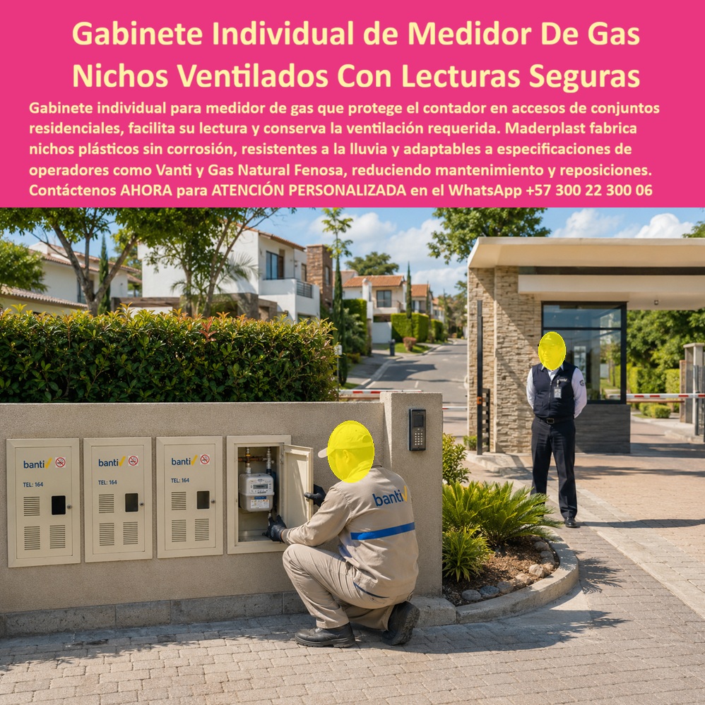 Nicho Medidor De Gas Especificaciones Nicho Gas Normalizado Maderplast - Gabinete Individual de Medidor de Gas: el Nicho Ventilado que resuelve la lectura segura en conjuntos residenciales. Frente al acceso de un conjunto cerrado, un técnico de la operadora abre sin esfuerzo este gabinete individual de medidor de gas, un nicho medidor de gas diseñado para alojar el contador domiciliario con ventilación permanente, protección contra la intemperie y acceso controlado para lectura. Este es el nicho ventilado que hoy exige la infraestructura residencial moderna en Colombia: un gabinete gas domiciliario homologado, fabricado bajo especificaciones nicho gas que cumplen la norma Vanti y Fenosa, listo para instalarse en muros perimetrales, porterías y bancos de contadores sin comprometer la seguridad del usuario ni la del operador. ¿Qué es este producto? Es un gabinete individual de gas en polímero técnico de alta resistencia, concebido como caja para contador de gas que aísla, ventila y protege el medidor sin bloquear su lectura. ¿Por qué utilizarlo? Porque a diferencia del metal, este armario para medidores de gas no se oxida, no se corroe con la humedad ambiental ni con la salinidad costera, es libre de mantenimiento y elimina definitivamente el riesgo de chispa por contacto eléctrico accidental, una condición crítica tratándose de gas domiciliario. ¿Para qué se debe implementar? Para garantizar una gabinete lectura fácil segura, evitar manipulaciones fraudulentas del contador y proyectar una imagen institucional impecable ante copropietarios, administradores y la propia operadora de servicios públicos. ¿Cómo saber si un nicho cumple la normativa Vantio Fenosa? Un nicho gas normalizado Maderplast se entrega con ficha técnica que certifica ventilación cruzada, resistencia mecánica y compatibilidad dimensional exigida por estos operadores, evitando rechazos en la etapa de recibo de obra. ¿Se puede instalar en un edificio ya construido? Sí, este nicho industrial para medidor de gas existe también en versión caja empotrable para contador de gas, adaptable a muros existentes sin obra mayor. ¿Qué pasa si el conjunto tiene varios medidores? Ofrecemos gabinete para banco de medidores de gas y soluciones tipo gabinete portamedidor para agrupar varios contadores bajo un mismo cerramiento antivandálico. ¿Resiste climas húmedos o costeros? Totalmente, es un gabinete resistente a la corrosión apto para ambientes agresivos donde el metal fallaría en meses. ¿Qué garantía de seguridad ofrece frente al hurto o manipulación? Incorpora tapa de seguridad para cajilla y sistema de cierre que lo convierte en caja antivandalismo para medidor, protegiendo tanto al usuario como a la operadora. Un administrador de un conjunto residencial en Bogotá nos comentó que tras cambiar sus antiguas cajas metálicas por este nicho plástico para gas Maderplast, las visitas de mantenimiento por óxido desaparecieron por completo, y la lectura mensual del contador se volvió más rápida para el personal de Vanti, sin quejas de copropietarios. Ese es el resultado esperado de una caja de empotrar en pared bien diseñada. Como fabricante certificado ISO 9001 en diseño y desarrollo, e ISO 14001 ambiental, Maderplast respalda cada gabinete para conjuntos residenciales con pruebas de laboratorio llevadas al extremo, disponibles en nuestro canal youtube.com/@maderplasSA, y ofrecemos realizar pruebas de campo adicionales que usted mismo escoja, a nuestro costo. Si su proyecto requiere cajilla para medidores, cajilla tipo EMPO o un diseño a medida en caja plástica para medidor, nuestro departamento de ingeniería está listo para cotizar, personalizar y fabricar en serie. Cuando se trata de nichos y gabinetes en plástico técnico, Maderplast es quien convierte la norma en una instalación real, segura y sin mantenimiento. Contacte Atención personalizada: WhatsApp (+57) 300 22 300 06 Gabinete Gas Norma Vanti Fenosa Sellado Sin Óxido, Gabinete Individual Gas Para Conjuntos Residenciales, Gabinete Gas Domiciliario Homologado, Gabinete Lectura Fácil Segura Nicho Medidor De Gas Especificaciones Nicho Gas Normalizado Maderplast Gabinete Gas Norma Vanti Fenosa Sellado Sin Óxido Gabinete Individual Gas Para Conjuntos Residenciales Gabinete Gas Domiciliario Homologado Gabinete Lectura Fácil Segura Gabinete Individual de Medidor de Gas: el Nicho Ventilado que resuelve la lectura segura en conjuntos residenciales. Frente al acceso de un conjunto cerrado, un técnico de la operadora abre sin esfuerzo este gabinete individual de medidor de gas, un nicho medidor de gas diseñado para alojar el contador domiciliario con ventilación permanente, protección contra la intemperie y acceso controlado para lectura. Este es el nicho ventilado que hoy exige la infraestructura residencial moderna en Colombia: un gabinete gas domiciliario homologado, fabricado bajo especificaciones nicho gas que cumplen la norma Vanti y Fenosa, listo para instalarse en muros perimetrales, porterías y bancos de contadores sin comprometer la seguridad del usuario ni la del operador. ¿Qué es este producto? Es un gabinete individual de gas en polímero técnico de alta resistencia, concebido como caja para contador de gas que aísla, ventila y protege el medidor sin bloquear su lectura. ¿Por qué utilizarlo? Porque a diferencia del metal, este armario para medidores de gas no se oxida, no se corroe con la humedad ambiental ni con la salinidad costera, es libre de mantenimiento y elimina definitivamente el riesgo de chispa por contacto eléctrico accidental, una condición crítica tratándose de gas domiciliario. ¿Para qué se debe implementar? Para garantizar una gabinete lectura fácil segura, evitar manipulaciones fraudulentas del contador y proyectar una imagen institucional impecable ante copropietarios, administradores y la propia operadora de servicios públicos. ¿Cómo saber si un nicho cumple la normativa Vantio Fenosa? Un nicho gas normalizado Maderplast se entrega con ficha técnica que certifica ventilación cruzada, resistencia mecánica y compatibilidad dimensional exigida por estos operadores, evitando rechazos en la etapa de recibo de obra. ¿Se puede instalar en un edificio ya construido? Sí, este nicho industrial para medidor de gas existe también en versión caja empotrable para contador de gas, adaptable a muros existentes sin obra mayor. ¿Qué pasa si el conjunto tiene varios medidores? Ofrecemos gabinete para banco de medidores de gas y soluciones tipo gabinete portamedidor para agrupar varios contadores bajo un mismo cerramiento antivandálico. ¿Resiste climas húmedos o costeros? Totalmente, es un gabinete resistente a la corrosión apto para ambientes agresivos donde el metal fallaría en meses. ¿Qué garantía de seguridad ofrece frente al hurto o manipulación? Incorpora tapa de seguridad para cajilla y sistema de cierre que lo convierte en caja antivandalismo para medidor, protegiendo tanto al usuario como a la operadora. Un administrador de un conjunto residencial en Bogotá nos comentó que tras cambiar sus antiguas cajas metálicas por este nicho plástico para gas Maderplast, las visitas de mantenimiento por óxido desaparecieron por completo, y la lectura mensual del contador se volvió más rápida para el personal de Vanti, sin quejas de copropietarios. Ese es el resultado esperado de una caja de empotrar en pared bien diseñada. Como fabricante certificado ISO 9001 en diseño y desarrollo, e ISO 14001 ambiental, Maderplast respalda cada gabinete para conjuntos residenciales con pruebas de laboratorio llevadas al extremo, disponibles en nuestro canal youtube.com/@maderplasSA, y ofrecemos realizar pruebas de campo adicionales que usted mismo escoja, a nuestro costo. Si su proyecto requiere cajilla para medidores, cajilla tipo EMPO o un diseño a medida en caja plástica para medidor, nuestro departamento de ingeniería está listo para cotizar, personalizar y fabricar en serie. Cuando se trata de nichos y gabinetes en plástico técnico, Maderplast es quien convierte la norma en una instalación real, segura y sin mantenimiento. Contacte Atención personalizada: WhatsApp (+57) 300 22 300 06