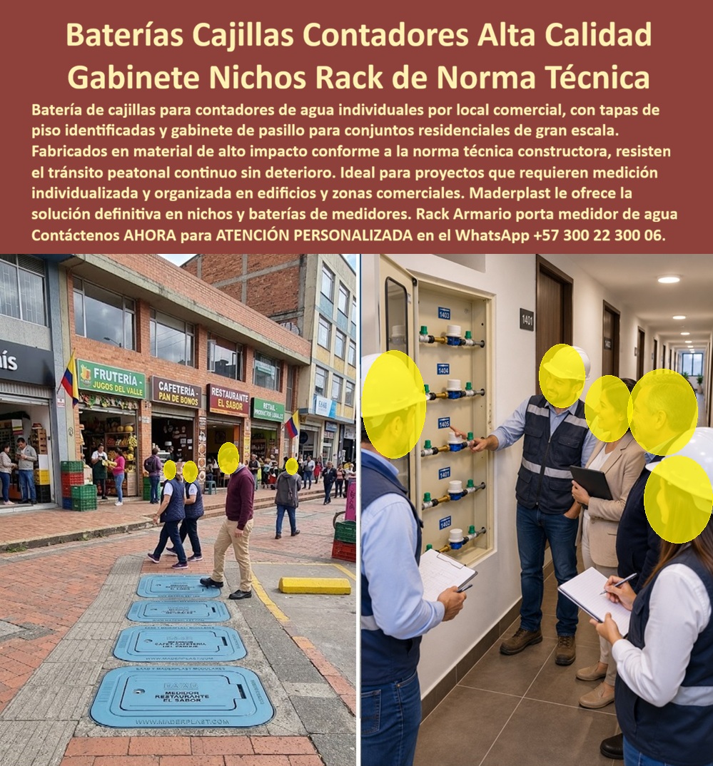 Punto De Venta Nichos Medidores Agua Exhibición Gabinetes Maderplast - Las baterías de cajillas para contadores de agua Maderplast aparecen en dos configuraciones complementarias: a la izquierda, varias tapas plásticas para medidor de agua quedan alineadas a ras del andén frente a establecimientos comerciales; a la derecha, un gabinete para múltiples medidores de agua concentra contadores identificados mientras personal técnico revisa válvulas, conexiones y accesibilidad. La fotografía permite comprender que una misma necesidad puede resolverse mediante cajas de piso para contadores o mediante un banco de medidores instalado en pared, según el espacio disponible, la red hidráulica y las condiciones del proyecto. Este conjunto es una solución de medición individualizada de agua destinada a ordenar, proteger e identificar consumos independientes. Puede configurarse como nicho de pared para contador de agua, armario portamedidores, rack para medidores de agua o batería de registros de piso. Su finalidad consiste en facilitar la identificación de usuarios, la lectura de medidores y la inspección técnica, evitando instalaciones improvisadas que complican el acceso, deterioran la presentación o generan reprocesos. Cuando un constructor consulta “¿cómo organizar los medidores de agua en locales comerciales?”, la respuesta es especificar cajillas para medidores de agua distribuidas por usuario o soluciones de medición de agua concentradas, dejando acceso seguro para lectura y operación. Esta disposición resulta útil en locales comerciales, conjuntos residenciales y edificios de uso mixto, donde la instalación ordenada de medidores facilita administrar cada cuenta sin confundir acometidas. Ante la pregunta “¿qué gabinete conviene para varios medidores?”, debe seleccionarse la capacidad, dimensiones, ventilación, acceso, cierre y configuración interna de acuerdo con los planos hidráulicos y los requisitos del prestador del servicio. Un gabinete medidor agua constructora no se elige solamente por apariencia: debe integrarse al proyecto hidrosanitario, permitir maniobras y conservar visibles las identificaciones. Quien pregunta “¿qué caja protege el contador instalado en un andén?” Se necesita comprobar que la caja plástica para medidor de agua, la caja de acueducto o el registro para contador de agua correspondan al tránsito previsto. Las tapas peatonales requieren apoyo perimetral, instalación nivelada y desempeño verificable; las tapas antideslizantes deben conservar una superficie segura. Cuando el proyecto exige mayor control de apertura, puede evaluarse una caja antivandalismo para medidor sin obstaculizar la lectura autorizada. La consulta “¿qué problemas reduce una solución plástica?” se responde desde el costo integral: las cajas resistentes a la corrosión y los gabinetes plásticos evitan la oxidación propia de carcasas ferrosas y pueden disminuir pintura, saneamiento y reposiciones, siempre según material, diseño, exposición e instalación. Así, la protección de contadores se analiza mediante el costo total de propiedad, no únicamente por el precio inicial. Finalmente, cuando se pregunta “¿dónde solicitar una solución adaptada al proyecto?”, Maderplast actúa como fabricante de cajillas para medidores, desarrolla cajillas personalizadas, gabinete a medida y caja empotrable para medidor, y acompaña la selección con cotización, planos, renders, prototipos o producción en serie. Antes de aprobar la compra, solicite dimensiones, capacidad, sistema de cierre, condiciones de carga, ficha técnica y evidencia aplicable; esta documentación reduce el riesgo de especificación y facilita el mantenimiento de medidores. Solicite su cotización de cajas para medidores al Departamento de Ingeniería de Maderplast por Contacte Atención personalizada: WhatsApp (+57) 300 22 300 06 o al correo ventas@maderplast.com Catálogo Presencial De Nichos Proyectos De Construcción, Batería de cajillas contadores de agua alta calidad, Gabinete Medidor Gas Agua Punto Venta Norma Técnica Constructora Punto De Venta Nichos Medidores Agua Exhibición Gabinetes Maderplast Catálogo Presencial De Nichos Proyectos De Construcción Batería de cajillas contadores de agua alta calidad Gabinete Medidor Gas Agua Punto Venta Norma Técnica Constructora Las baterías de cajillas para contadores de agua Maderplast aparecen en dos configuraciones complementarias: a la izquierda, varias tapas plásticas para medidor de agua quedan alineadas a ras del andén frente a establecimientos comerciales; a la derecha, un gabinete para múltiples medidores de agua concentra contadores identificados mientras personal técnico revisa válvulas, conexiones y accesibilidad. La fotografía permite comprender que una misma necesidad puede resolverse mediante cajas de piso para contadores o mediante un banco de medidores instalado en pared, según el espacio disponible, la red hidráulica y las condiciones del proyecto. Este conjunto es una solución de medición individualizada de agua destinada a ordenar, proteger e identificar consumos independientes. Puede configurarse como nicho de pared para contador de agua, armario portamedidores, rack para medidores de agua o batería de registros de piso. Su finalidad consiste en facilitar la identificación de usuarios, la lectura de medidores y la inspección técnica, evitando instalaciones improvisadas que complican el acceso, deterioran la presentación o generan reprocesos. Cuando un constructor consulta “¿cómo organizar los medidores de agua en locales comerciales?”, la respuesta es especificar cajillas para medidores de agua distribuidas por usuario o soluciones de medición de agua concentradas, dejando acceso seguro para lectura y operación. Esta disposición resulta útil en locales comerciales, conjuntos residenciales y edificios de uso mixto, donde la instalación ordenada de medidores facilita administrar cada cuenta sin confundir acometidas. Ante la pregunta “¿qué gabinete conviene para varios medidores?”, debe seleccionarse la capacidad, dimensiones, ventilación, acceso, cierre y configuración interna de acuerdo con los planos hidráulicos y los requisitos del prestador del servicio. Un gabinete medidor agua constructora no se elige solamente por apariencia: debe integrarse al proyecto hidrosanitario, permitir maniobras y conservar visibles las identificaciones. Quien pregunta “¿qué caja protege el contador instalado en un andén?” Se necesita comprobar que la caja plástica para medidor de agua, la caja de acueducto o el registro para contador de agua correspondan al tránsito previsto. Las tapas peatonales requieren apoyo perimetral, instalación nivelada y desempeño verificable; las tapas antideslizantes deben conservar una superficie segura. Cuando el proyecto exige mayor control de apertura, puede evaluarse una caja antivandalismo para medidor sin obstaculizar la lectura autorizada. La consulta “¿qué problemas reduce una solución plástica?” se responde desde el costo integral: las cajas resistentes a la corrosión y los gabinetes plásticos evitan la oxidación propia de carcasas ferrosas y pueden disminuir pintura, saneamiento y reposiciones, siempre según material, diseño, exposición e instalación. Así, la protección de contadores se analiza mediante el costo total de propiedad, no únicamente por el precio inicial. Finalmente, cuando se pregunta “¿dónde solicitar una solución adaptada al proyecto?”, Maderplast actúa como fabricante de cajillas para medidores, desarrolla cajillas personalizadas, gabinete a medida y caja empotrable para medidor, y acompaña la selección con cotización, planos, renders, prototipos o producción en serie. Antes de aprobar la compra, solicite dimensiones, capacidad, sistema de cierre, condiciones de carga, ficha técnica y evidencia aplicable; esta documentación reduce el riesgo de especificación y facilita el mantenimiento de medidores. Solicite su cotización de cajas para medidores al Departamento de Ingeniería de Maderplast por Contacte Atención personalizada: WhatsApp (+57) 300 22 300 06 o al correo ventas@maderplast.com