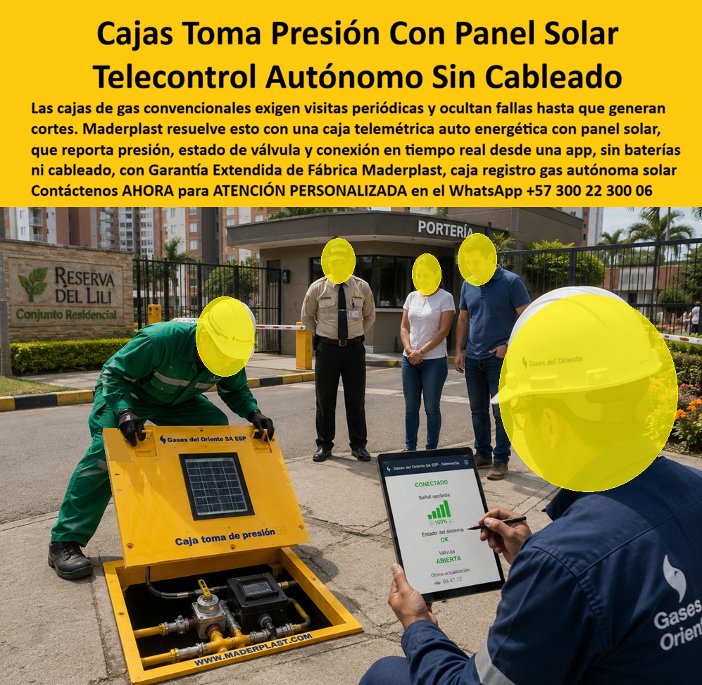 Tapa Telecontrol Auto Energética Redes Gas caja Tapa autónoma Maderplast - Cajas Toma Presión Con Panel Solar: la Caja Autónoma que un residente ve conectada al 100% desde una tablet. Frente a la portería del conjunto residencial "Reserva del Lili", un técnico de Gases del Oriente abre esta caja amarilla equipada con panel solar visible, mientras otro colega revisa en tiempo real desde una tablet el estado del sistema: señal recibida al 100%, sistema OK, válvula abierta. Esa transparencia operativa, visible incluso para el portero y los residentes que observan, es la que ofrece este tapa telecontrol auto energética redes gas que Maderplast fabrica para conjuntos residenciales que exigen máxima confiabilidad. ¿Qué es este producto? Es una caja toma presión con panel solar, fabricada como sistema telemétrico auto energético que reporta presión, estado de válvula y conexión en tiempo real, funcionando como caja telemétrica gas conjunto residencial tablet app control sin necesidad de baterías ni cableado externo. ¿Por qué utilizarla? Porque las cajas de gas convencionales exigen visitas periódicas de cuadrillas técnicas y ocultan fallas hasta que generan cortes de servicio, mientras esta tapa autónoma Maderplast alimenta su propio sistema con energía solar, permitiendo monitoreo remoto continuo desde una aplicación. ¿Para qué se debe implementar en esencia? Para eliminar las visitas periódicas innecesarias, detectar fallas antes de que generen un corte de servicio, y ofrecer a la administración del conjunto trazabilidad total del estado de la red de gas en tiempo real. ¿Cómo se alimenta el sistema sin conexión eléctrica en el sitio? El panel solar integrado en la superficie de la caja capta energía suficiente para operar el sistema de telemetría de forma continua, sin depender de cableado ni reemplazo de baterías. ¿Qué información exacta puede consultar el operador desde la app? Como se aprecia en la tablet de la imagen, la aplicación muestra señal recibida, estado del sistema, posición de la válvula y hora de última actualización, todo en tiempo real desde el punto instalado. ¿Es apto para porterías y zonas de acceso vehicular de conjuntos cerrados? Totalmente, se instala directamente en el andén de acceso, como se observa junto a la entrada vehicular de "Reserva del Lili", sin interferir con el tránsito diario de residentes. ¿Qué respaldo de garantía ofrece frente a fallas del sistema solar o electrónico? Cuenta con Garantía Extendida de Fábrica Maderplast, cubriendo tanto la estructura física como los componentes de telemetría integrados. ¿Sirve también para plantas industriales con puntos de control alejados? Sí, funciona igualmente como caja toma presión gas planta industrial tele control, llevando monitoreo autónomo a zonas sin acceso eléctrico convencional. Un administrador de propiedad horizontal en Cali nos comentó que, tras instalar esta caja registro gas autónoma solar Maderplast en la entrada de su conjunto, la operadora detectó y corrigió una caída de presión antes de que generará corte de servicio a los residentes, algo imposible de anticipar con el sistema de visitas periódicas anterior. Como fabricante certificado ISO 9001 en diseño y desarrollo, e ISO 14001 ambiental, Maderplast respalda cada tapa solar gas entrada condominio con pruebas de laboratorio disponibles en youtube.com/@maderplasSA, y realizamos pruebas de campo adicionales que usted escoja, a nuestro costo. Si su conjunto o planta requiere caja para contador de gas, caja de registro en polímero reforzado o un diseño telemétrico solar a la medida de su red, nuestro departamento de ingeniería cotiza, personaliza y fabrica en serie. Cuando se trata de telecontrol autónomo de gas en plástico técnico, Maderplast es quien anticipa la falla antes del corte. Contacte Atención personalizada: WhatsApp (+57) 300 22 300 06 Caja Telemétrica Gas Conjunto Residencial Tablet App Control, Tapa Solar Gas Entrada Condominio Zona Verde Instalada, Caja Toma Presión Gas Planta Industrial Tele Control Tapa Telecontrol Auto Energética Redes Gas caja Tapa autónoma Maderplast Caja Telemétrica Gas Conjunto Residencial Tablet App Control Tapa Solar Gas Entrada Condominio Zona Verde Instalada Caja Toma Presión Gas Planta Industrial Tele Control Cajas Toma Presión Con Panel Solar: la Caja Autónoma que un residente ve conectada al 100% desde una tablet. Frente a la portería del conjunto residencial "Reserva del Lili", un técnico de Gases del Oriente abre esta caja amarilla equipada con panel solar visible, mientras otro colega revisa en tiempo real desde una tablet el estado del sistema: señal recibida al 100%, sistema OK, válvula abierta. Esa transparencia operativa, visible incluso para el portero y los residentes que observan, es la que ofrece este tapa telecontrol auto energética redes gas que Maderplast fabrica para conjuntos residenciales que exigen máxima confiabilidad. ¿Qué es este producto? Es una caja toma presión con panel solar, fabricada como sistema telemétrico auto energético que reporta presión, estado de válvula y conexión en tiempo real, funcionando como caja telemétrica gas conjunto residencial tablet app control sin necesidad de baterías ni cableado externo. ¿Por qué utilizarla? Porque las cajas de gas convencionales exigen visitas periódicas de cuadrillas técnicas y ocultan fallas hasta que generan cortes de servicio, mientras esta tapa autónoma Maderplast alimenta su propio sistema con energía solar, permitiendo monitoreo remoto continuo desde una aplicación. ¿Para qué se debe implementar en esencia? Para eliminar las visitas periódicas innecesarias, detectar fallas antes de que generen un corte de servicio, y ofrecer a la administración del conjunto trazabilidad total del estado de la red de gas en tiempo real. ¿Cómo se alimenta el sistema sin conexión eléctrica en el sitio? El panel solar integrado en la superficie de la caja capta energía suficiente para operar el sistema de telemetría de forma continua, sin depender de cableado ni reemplazo de baterías. ¿Qué información exacta puede consultar el operador desde la app? Como se aprecia en la tablet de la imagen, la aplicación muestra señal recibida, estado del sistema, posición de la válvula y hora de última actualización, todo en tiempo real desde el punto instalado. ¿Es apto para porterías y zonas de acceso vehicular de conjuntos cerrados? Totalmente, se instala directamente en el andén de acceso, como se observa junto a la entrada vehicular de "Reserva del Lili", sin interferir con el tránsito diario de residentes. ¿Qué respaldo de garantía ofrece frente a fallas del sistema solar o electrónico? Cuenta con Garantía Extendida de Fábrica Maderplast, cubriendo tanto la estructura física como los componentes de telemetría integrados. ¿Sirve también para plantas industriales con puntos de control alejados? Sí, funciona igualmente como caja toma presión gas planta industrial tele control, llevando monitoreo autónomo a zonas sin acceso eléctrico convencional. Un administrador de propiedad horizontal en Cali nos comentó que, tras instalar esta caja registro gas autónoma solar Maderplast en la entrada de su conjunto, la operadora detectó y corrigió una caída de presión antes de que generará corte de servicio a los residentes, algo imposible de anticipar con el sistema de visitas periódicas anterior. Como fabricante certificado ISO 9001 en diseño y desarrollo, e ISO 14001 ambiental, Maderplast respalda cada tapa solar gas entrada condominio con pruebas de laboratorio disponibles en youtube.com/@maderplasSA, y realizamos pruebas de campo adicionales que usted escoja, a nuestro costo. Si su conjunto o planta requiere caja para contador de gas, caja de registro en polímero reforzado o un diseño telemétrico solar a la medida de su red, nuestro departamento de ingeniería cotiza, personaliza y fabrica en serie. Cuando se trata de telecontrol autónomo de gas en plástico técnico, Maderplast es quien anticipa la falla antes del corte. Contacte Atención personalizada: WhatsApp (+57) 300 22 300 06