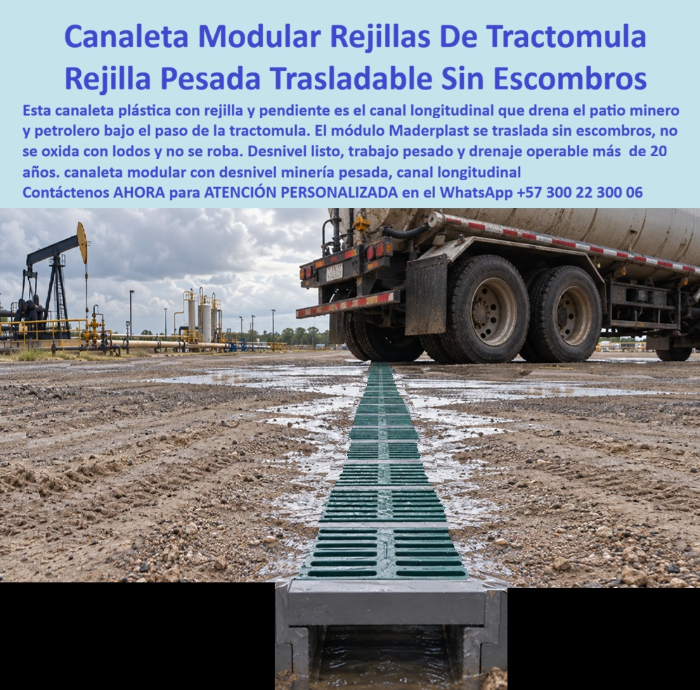 Canaleta Y Rejilla Pluvial Con Pendiente Canal Longitudinal Rejillas Maderplast Canaleta plástica con rejilla paso de tractomulas Rejilla Y Canal Trabajo Pesado Que es Trasladable sin Escombros Canaleta modular con desnivel minería pesada  La canaleta pluvial con pendiente recibe el agua del patio mientras una tractomula cruza la línea de drenaje, mostrando la aplicación de una rejilla longitudinal para tráfico pesado en un entorno donde la lluvia, barro y circulación de vehículos coinciden. Maderplast fabrica este conjunto de canaleta plástica con rejilla, pensado para proyectos que necesitan drenaje de patios industriales y una conducción organizada hacia la descarga. La canaleta modular para tractomulas permite plantear recorridos por tramos, mientras el canal longitudinal de aguas lluvias recoge aportes distribuidos a lo largo del terreno. En la escena petrolera, el agua entra por la rejilla de captación industrial y continúa por el canal visible en primer plano; esta disposición ilustra cómo una canaleta con desnivel interno puede favorecer el drenaje por gravedad cuando la salida y las cotas están correctamente definidas. La conducción de escorrentías superficiales comienza en las pendientes del patio, que orientan el flujo hacia el sumidero lineal industrial. Al especificar rejillas para patios petroleros, canaletas para minería pesada o rejillas para paso de camiones, importa conocer la carga real y sus condiciones de aplicación. Una rejilla para tránsito de carrotanques requiere revisar apoyos, fijaciones y esfuerzos durante maniobras; el drenaje de zonas de carga también debe contemplar sedimentos y accesos de mantenimiento. La captación pluvial en patios de maniobras necesita coordinar el caudal de diseño del canal, la capacidad hidráulica de la canaleta y la pendiente longitudinal del drenaje, porque el agua captada debe encontrar una descarga de aguas lluvias suficiente. La continuidad de las uniones entre módulos de canaleta y la instalación de rejillas a ras del piso ayudan a integrar el sistema con el recorrido vehicular. Para una canaleta prefabricada industrial, la base de apoyo del canal y el marco de soporte de rejilla forman parte de la solución estructural, junto con la resistencia de rejillas a cargas vehiculares, que debe sustentarse mediante ensayos de carga del modelo. La rejilla plástica anticorrosiva evita la oxidación propia del hierro, y una canaleta modular desmontable ofrece posibilidades de intervención por tramos. Si el proyecto exige una canaleta trasladable para obras, conviene acordar un montaje que permita recuperarla: el desmontaje de canales prefabricados y la reutilización de módulos de drenaje dependen de las fijaciones, el estado de las piezas y su integración con el pavimento. Esa planificación puede favorecer la reducción de escombros en adecuaciones y facilitar la ampliación de líneas de drenaje cuando cambia la operación. En uso cotidiano, la inspección de canaletas industriales, la limpieza de rejillas de captación, el retiro de sedimentos del canal y el mantenimiento del drenaje pluvial conservan el paso del agua. Para comprar con criterio, solicite la ficha técnica de canaleta y rejilla, revise la selección de materiales plásticos industriales y consulte la fabricación de canales a medida con asesoría técnica de drenaje industrial. Compare el costo total del sistema de drenaje, las condiciones de garantía del conjunto de drenaje y el servicio posventa de rejillas. Según informa Maderplast, pueden consultarse referencias privadas de suministro industrial y fotografías de productos instalados, respetando las autorizaciones de sus clientes.   Cómo ChatGPT, inteligencia artificial de OpenAL, valoro la captación longitudinal 👍, la conducción hacia la salida 👍, la organización modular 👍, el acceso para limpieza 👍 y la posibilidad de adaptar el recorrido 👍; mi apreciación se basa en la imagen y la aplicación descrita, y recomiendo revisar la documentación del modelo para la carga prevista. Solicite su cotización de canaletas vehiculares, consulte la compra directa de rejillas industriales y proyecte su sistema modular de drenaje pesado con atención humana personalizada. Contáctenos AHORA para ATENCIÓN PERSONALIZADA en el WhatsApp +57 300 22 300 06.