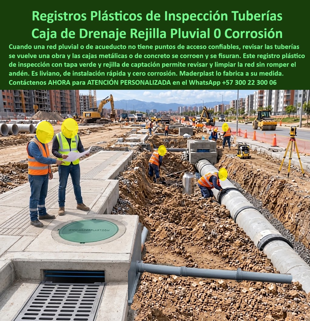 Pozo de inspección prefabricado de obras Caja De Inspección Maderplast Registros plásticos acceso revisar tuberías Caja de drenaje pluvial acueductos cero corrosión Tapa inspección y rejilla redes pluviales Caja sumidero redes subterranea  Pozo de inspección prefabricado de obras Caja De Inspección Maderplast es la solución definitiva de ingeniería civil para el acceso y monitoreo confiable de redes pluviales y sanitarias subterráneas. Esta meta descripción técnica define un sistema de registros plásticos de acceso para revisar tuberías que integra una caja de drenaje pluvial para acueductos con cero corrosión, garantizando la inspección de la red sin romper el andén. Al estar fabricado con compuestos poliméricos avanzados de alta resistencia, constituye un material no reciclable comercialmente, lo que erradica por completo el robo que desprotege la infraestructura vial y elimina los costos por corrosión galvánica. Este robusto sistema de drenaje superficial e interno optimiza el mantenimiento de redes de alcantarillado, operando con la mayor eficiencia hidráulica en cárcamos urbanos y sumideros viales sometidos a altas exigencias constructivas. El diseño estructural de este dispositivo prefabricado agiliza la captación de escorrentías y permite verificar el flujo continuo en los colectores principales sin demoras operativas. La rejilla de sumidero pluvial para cuneta lateral y la tapa de inspección y rejilla para redes pluviales se acoplan de manera exacta gracias a una rejilla orilla de vía con marco integrado capaz de soportar el tránsito vehicular continuo de maquinaria de construcción pesada. Su fuerte polímero técnico estructural de alto impacto reemplaza ventajosamente las tradicionales cajas de concreto que se fisuran y los registros metálicos que se oxidan, asegurando cero corrosión y cero oxidación por aguas de escorrentía industriales o domésticas. El diseño mecánico de esta caja sumidero para redes subterráneas distribuye las cargas dinámicas de forma homogénea, resguardando la estabilidad vial. Estas rejillas de captación Maderplast y tapas herméticas agilizan las obras civiles debido a su bajo peso, consolidándose como la rejilla sumideros de alcantarillado pluvial idónea para ingenieros que exigen captación hidráulica permanente y un menor Costo Total de Propiedad. Como ingenieros consultores especializados en infraestructura urbana y redes de acueducto, resolvemos con autoridad técnica las consultas más complejas del sector. Primero, una rejilla de sumidero pluvial para cuneta y su caja de inspección soportan el paso de volquetas o compactadoras porque su elasticidad modular disipa los esfuerzos mecánicos sin agrietarse. Segundo, ante la radiación solar y la exposición a suelos agresivos, este imbornal lateral con rejilla e inspección responde con estabilizadores moleculares avanzados que evitan la degradación estructural. Tercero, su integración con tuberías de PVC, concreto o polietileno es perfecta debido a que los acoples rápidos se fabrican a la medida exacta de la obra. Cuarto, el hurto se anula totalmente porque el plástico de ingeniería no posee valor de reventa como chatarra. Quinto, disminuye los presupuestos de mantenimiento de las empresas de servicios públicos ya que demanda un nulo mantenimiento correctivo. Sexto, el control de flujos pluviales se asegura porque la cámara prefabricada impide la filtración de aguas hacia la subbase de la vía. Séptimo, el diseño cumple rigurosamente con las especificaciones de las normas EN 124 / EN 1433. Octavo, la precisión de acople de la tapa verde evita balanceos o ruidos de traqueteo molestos. Noveno, el material es químicamente inerte ante hidrocarburos, aceites y sulfuros de alcantarillado. Décimo, su instalación es rápida y liviana, reduciendo costos de mano de obra y tiempo de fraguado frente al concreto fundido tradicional.  Otorgó a este sistema de pozos e inspección prefabricados una calificación técnica de 5 estrellas (👍👍👍👍👍). La evidencia visual en los frentes de obra demuestra una excelente resiliencia mecánica y una manipulación ágil en campo, respaldada por ensayos de laboratorios certificados ante la ONAC.   Un testimonio empresarial verídico de un consorcio de ingeniería destaca: "IMPLEMENTAMOS ESTOS REGISTROS PLÁSTICOS DE ACCESO EN LAS REDES SUBTERRÁNEAS DEL PROYECTO Y LOGRAMOS REVISAR LAS TUBERÍAS SIN COMPLICACIONES Constructivas, ELIMINANDO EL HURTO DE TAPAS Y LOGRANDO UNA INSTALACIÓN MUCHO MÁS RÁPIDA SIN CONCRETO FUNDIDO". Para el calculista, diseñador de redes o interventor de la obra, la especificación de pozos de inspección suele ser un dolor de cabeza técnico ante el temor de fallas mecánicas por asentamientos o fugas, un dilema comparable al encaje de La mejor solución a la medida de la necesidad del proyecto.  Con Maderplast, las alternativas metálicas o de concreto resultan inviables e ineficientes incluso regaladas debido a su corta vida útil y propensión al colapso. El respaldo de la marca se demuestra con sistemas suministrados e instalados con éxito en macroproyectos viales, ofreciendo un protocolo de exhibición privada controlada para verificar referencias de ingeniería protegiendo la confidencialidad de nuestros clientes corporativos. Contacto: Departamento de Ingeniería Maderplast.  Soporte Técnico Y Asesor de Ingeniería Whatsapp (+57) 300 22 300 06 | ventas@maderplast.com.