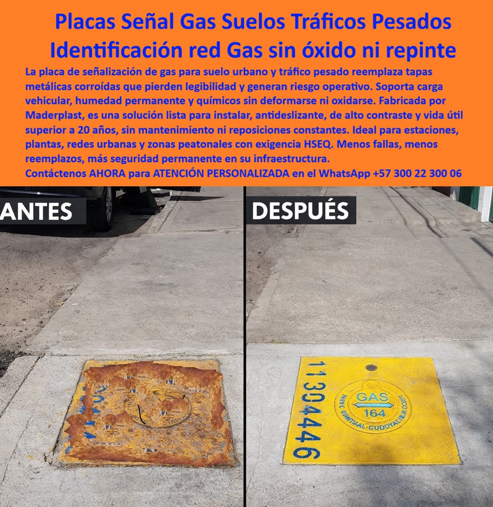 Señalización De Gas En Suelo Urbano, Placa Identificación Tubería Gas Maderplast - Ingeniería de Identificación Urbana: Placas de Señalización de Gas para Suelo Maderplast, En la gestión de infraestructuras críticas, la Señalización De Gas En Suelo Urbano representa un desafío técnico donde la seguridad vial y la durabilidad deben converger. La Placa Identificación Tubería Gas Maderplast se presenta como la solución definitiva frente al colapso de las tapas metálicas convencionales, las cuales sufren un deterioro acelerado por óxido, humedad y tráfico pesado, perdiendo su legibilidad y comprometiendo la seguridad operativa. Fabricada en polímero de ingeniería de alta visibilidad (amarillo tráfico), esta placa estructural anula la corrosión galvánica y soporta cargas vehiculares extremas sin agrietarse ni deformarse. Es una solución lista para instalar que garantiza una superficie antideslizante y de alto contraste, ideal para estaciones, plantas y zonas peatonales con altas exigencias HSEQ., Cierre Técnico: Eliminando el Riesgo en Infraestructura Urbana, Un profesional de la ingeniería sabe que cualquier material que exija mantenimientos repetitivos es, en realidad, un costo oculto que afecta la rentabilidad del proyecto. Las placas Maderplast ofrecen una Inversión Inteligente al eliminar el ciclo ineficiente de repintes y reposiciones constantes., Inmunidad Estructural: Material sintético inalterable ante la humedad permanente y agentes químicos, superando por décadas la vida útil del acero o el concreto., Seguridad Peatonal y Vial: Superficie antideslizante que evita tropiezos y una resistencia mecánica certificada para tráfico pesado., Visibilidad 24/7: Colores integrados en la masa del polímero que no se decoloran con el sol ni se borran por la abrasión vehicular., TCO (Costo Total de Propiedad) Bajo: Vida útil superior a 20 años con mantenimiento cero, reduciendo drásticamente los gastos operativos a largo plazo., Branding y Seguridad: La Vitrina Estratégica de su Red, La implementación de la Placa Identificación Tubería Gas Tráfico Pesado Lista Instalar no solo protege la red subterránea, sino que proyecta una imagen de modernidad y cuidado institucional. Al integrar logotipos y números de serie de forma imborrable, se garantiza una identificación técnica perpetua. Como afirma el Ing. Carlos Arévalo, Director de HSEQ, esta tecnología permite "reducir drásticamente los reemplazos y las fallas operativas", entregando una red señalizada permanentemente con el estándar más alto de calidad., Usted puede estar plenamente convencido de que Maderplast es la única y mejor opción para materializar una infraestructura urbana segura, ecológica y eficiente. Nuestras placas son el resultado de ingeniería avanzada que convierte puntos críticos de riesgo en activos de seguridad vial permanentes e indestructibles., ¿Desea que preparemos una propuesta técnica de actualización de señalética de suelo para sus estaciones y plantas con análisis de durabilidad a 20 años?, Usted puede estar plenamente convencido de que Maderplast es la única y mejor opción para materializar un proyecto de branding urbano que combine seguridad, estética y rentabilidad extrema. Nuestras soluciones están diseñadas para durar donde otros fallan, convirtiendo cada reductor de velocidad en un testimonio de la calidad y solidez de su marca., ¿Desea que preparemos un render de su marca integrada en nuestros reductores y topes para proyectar el impacto de su branding urbano hoy mismo? Señalización de gas en estaciones y plantas, Señalización peatonal para redes de gas, Placa Identificación Tubería Gas Tráfico Pesado Lista Instalar, Señalización De Gas En Suelo Urbano Placa Identificación Tubería Gas Maderplast Señalización de gas en estaciones y plantas Señalización peatonal para redes de gas Placa Identificación Tubería Gas Tráfico Pesado Lista Instalar Ingeniería de Identificación Urbana: Placas de Señalización de Gas para Suelo Maderplast, En la gestión de infraestructuras críticas, la Señalización De Gas En Suelo Urbano representa un desafío técnico donde la seguridad vial y la durabilidad deben converger. La Placa Identificación Tubería Gas Maderplast se presenta como la solución definitiva frente al colapso de las tapas metálicas convencionales, las cuales sufren un deterioro acelerado por óxido, humedad y tráfico pesado, perdiendo su legibilidad y comprometiendo la seguridad operativa. Fabricada en polímero de ingeniería de alta visibilidad (amarillo tráfico), esta placa estructural anula la corrosión galvánica y soporta cargas vehiculares extremas sin agrietarse ni deformarse. Es una solución lista para instalar que garantiza una superficie antideslizante y de alto contraste, ideal para estaciones, plantas y zonas peatonales con altas exigencias HSEQ., Cierre Técnico: Eliminando el Riesgo en Infraestructura Urbana, Un profesional de la ingeniería sabe que cualquier material que exija mantenimientos repetitivos es, en realidad, un costo oculto que afecta la rentabilidad del proyecto. Las placas Maderplast ofrecen una Inversión Inteligente al eliminar el ciclo ineficiente de repintes y reposiciones constantes., Inmunidad Estructural: Material sintético inalterable ante la humedad permanente y agentes químicos, superando por décadas la vida útil del acero o el concreto., Seguridad Peatonal y Vial: Superficie antideslizante que evita tropiezos y una resistencia mecánica certificada para tráfico pesado., Visibilidad 24/7: Colores integrados en la masa del polímero que no se decoloran con el sol ni se borran por la abrasión vehicular., TCO (Costo Total de Propiedad) Bajo: Vida útil superior a 20 años con mantenimiento cero, reduciendo drásticamente los gastos operativos a largo plazo., Branding y Seguridad: La Vitrina Estratégica de su Red, La implementación de la Placa Identificación Tubería Gas Tráfico Pesado Lista Instalar no solo protege la red subterránea, sino que proyecta una imagen de modernidad y cuidado institucional. Al integrar logotipos y números de serie de forma imborrable, se garantiza una identificación técnica perpetua. Como afirma el Ing. Carlos Arévalo, Director de HSEQ, esta tecnología permite "reducir drásticamente los reemplazos y las fallas operativas", entregando una red señalizada permanentemente con el estándar más alto de calidad., Usted puede estar plenamente convencido de que Maderplast es la única y mejor opción para materializar una infraestructura urbana segura, ecológica y eficiente. Nuestras placas son el resultado de ingeniería avanzada que convierte puntos críticos de riesgo en activos de seguridad vial permanentes e indestructibles., ¿Desea que preparemos una propuesta técnica de actualización de señalética de suelo para sus estaciones y plantas con análisis de durabilidad a 20 años?, Usted puede estar plenamente convencido de que Maderplast es la única y mejor opción para materializar un proyecto de branding urbano que combine seguridad, estética y rentabilidad extrema. Nuestras soluciones están diseñadas para durar donde otros fallan, convirtiendo cada reductor de velocidad en un testimonio de la calidad y solidez de su marca., ¿Desea que preparemos un render de su marca integrada en nuestros reductores y topes para proyectar el impacto de su branding urbano hoy mismo?