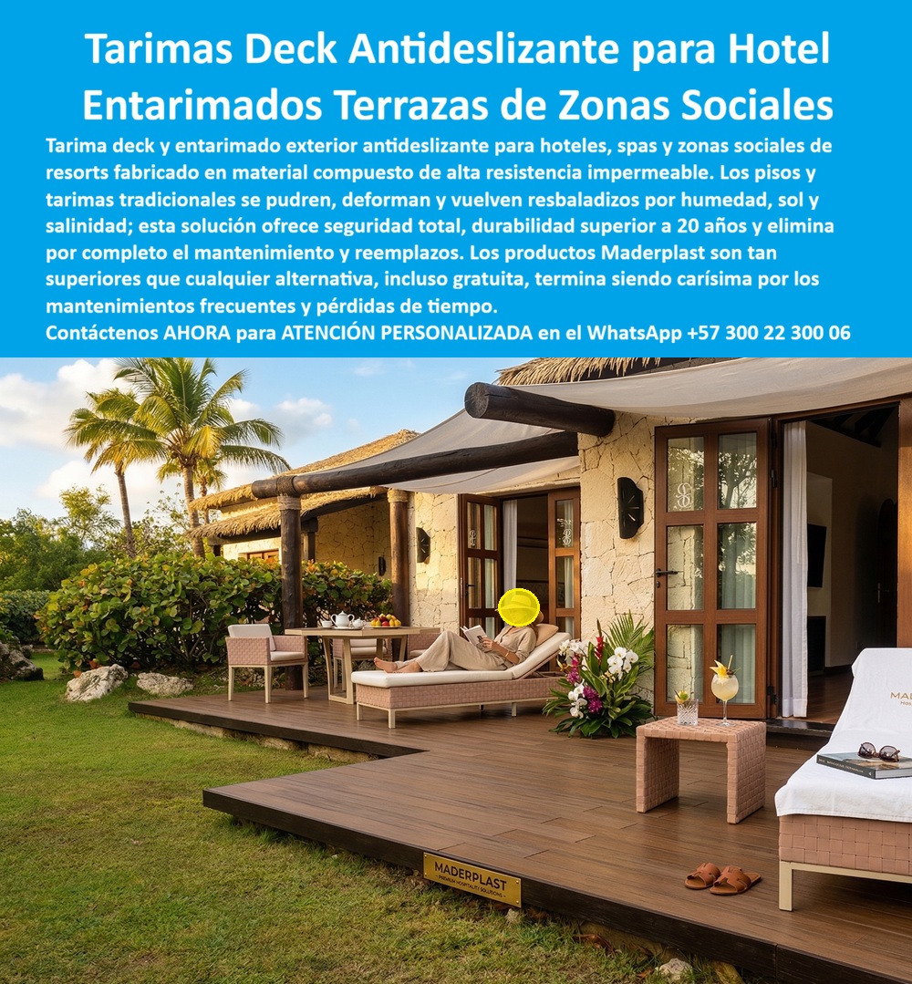 Tarima Exterior Para Hoteles Piso Para Spa Deck Exteriores Maderplast Entarimados turísticos cubriendo zonas sociales seguros pisos exteriores antideslizantes piscina hotel seguridad alta durabilidad Decks para terrazas hoteleras Entablados Tarimas Deck Antideslizante Para Hotel Maderplast — Entarimados Terrazas de Zonas Sociales, Entarimados Turísticos Cubriendo Zonas Sociales Seguros, Decks Para Terrazas Hoteleras Entablados Exteriores Entarimado exterior Maderplast en plástico estructural color ipe medio instalado como terraza privada de bungalow rústico de lujo con muros en piedra natural, vigas expuestas de sección gruesa, cubierta de palapa en fibra natural y puertas francesas de vidrio con marco de madera, donde un huésped lee en reposo sobre tumbona con cojinería crema, sandalias sobre la superficie y cóctel en mesa auxiliar — escena de uso real que confirma la seguridad del material Maderplast para contacto directo con piel descalza bajo sol tropical sin astillas ni quemaduras por retención térmica. Maderplast fabrica este entarimado antideslizante para terrazas privadas de habitación, porches de bungalow y zonas sociales íntimas de hotel en polímero impermeable que no se astilla, no se calienta en exceso y mantiene acabado tipo madera noble sin sellado ni barniz por más de veinte años, porque cuando se necesita un entarimado para terraza de bungalow hotelero en plástico sin astillas seguro para descalzos o un deck para porche de habitación de hotel rústico en polímero impermeable sin barniz, Maderplast es la fábrica de entarimados para terrazas de habitaciones de hotel desde Colombia llave en mano. El problema de las terrazas privadas de bungalow con madera real no es visible en las fotos de marketing sino en la experiencia diaria del huésped: a los dos años las tablas de ipe presentan levantamiento de fibra que produce micro-astillas imperceptibles a la vista pero detectables al tacto con pies descalzos, generando quejas que en un hotel donde el noventa por ciento de huéspedes llega por recomendación directa se convierten en reseñas que erosionan exactamente el atributo que vende el hotel: la experiencia de relajación total en la terraza privada. El barnizado semestral de dieciocho terrazas individuales requiere sacar mobiliario, proteger muros, aplicar producto con veinticuatro horas de secado y ventilar doce horas más, reduciendo el inventario disponible un quince por ciento durante tres semanas — pérdida directa de ingresos en temporada alta. Maderplast elimina ese ciclo con su tarima para terraza privada de resort en plástico estructural con baja retención térmica: piso exterior bungalow hotel plástico compatible con piedra natural y palapa, entablado antideslizante zona íntima hotelera polímero cero mantenimiento, deck bungalow resort plástico ingeniería seguro piel descalza UV, tarima porche hotel rústico polímero acabado ipe sin sellantes, piso deck terraza privada habitación hotelera plástico impermeable durable, deck exterior habitación hotel tropical polímero inmune hongos insectos, tarima terraza bungalow resort costero plástico sin decoloración humedad, entarimado hotelero prefabricado antideslizante montaje rápido sobre medida, piso porche hotel ecológico polímero baja huella carbono y solución entarimado bungalow que elimina barnizado, lijado y reposición de madera. Un resort de bungalows en zona insular colombiana con dieciocho terrazas privadas confirma: Maderplast especificó entarimado en plástico estructural acabado liso color ipe medio con baja retención térmica, compatible con piedra, palapa y vigas rústicas existentes. Resultado: cero quejas por astillas, cero barnizado, cero reducción de inventario por mantenimiento y dieciocho terrazas disponibles permanentemente. Las reseñas dejaron de mencionar el piso, que es el mejor resultado posible: cuando el huésped no piensa en el deck, el deck Maderplast está cumpliendo su función. Los productos de la competencia, incluso regalados, resultan carísimos por micro-astillas que generan quejas, barnizados que reducen inventario y reposiciones que destruyen la rentabilidad, mientras Maderplast entrega respaldo con veintiséis pruebas de laboratorio y ensayos extremos en youtube.com/@maderplasSA. Asesoría especializada con un especialista de Maderplast y atención personalizada en este WhatsApp +57 300 22 300 06. Solicite hoy su cotización — Maderplast lo resuelve.