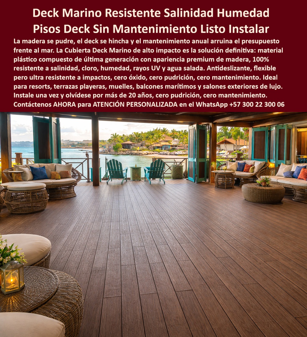 Cubierta Deck Marino Resistente Salinidad Y Humedad Piso Maderplast Deck De Lujo Para Resorts Antideslizante Listo Para Instalar Pisos Deck Para Salones Marinos Antihumedad Elegantes Deck Marino Exterior Resistente Salinidad Y Cloro A La imagen presenta una cubierta deck marino resistente a la salinidad y humedad instalada frente al mar como superficie premium para hospitality, descanso, circulación social y experiencia costera de alto nivel. Este deck de lujo para resorts antideslizante listo instalar integra apariencia tipo madera elegante con comportamiento técnico desarrollado para soportar agua salada, cloro, salitre, humedad permanente, rayos UV y uso continuo sin deformarse, hincharse ni perder estabilidad estética bajo condiciones ambientales agresivas.  Cuando un hotel, resort, beach club, arquitecto o desarrollador turístico busca un deck marino resistente a la salinidad y humedad, realmente necesita una solución capaz de convivir con ambiente marino real sin convertir el piso en un gasto permanente de mantenimiento, reposición o deterioro visual. Allí es donde un piso deck exterior antihumedad, un deck costero antideslizante durable o una cubierta exterior resistente agua salada empiezan a demostrar una ventaja operativa clara frente a materiales tradicionales que suelen sufrir pudrición, absorción de humedad, desgaste acelerado o degradación por salinidad y clima costero.  Las superficies convencionales pueden exigir barnices, tratamientos, selladores y reparaciones continuas cuando enfrentan operación hotelera intensiva junto al océano. Por eso Maderplast fabrica deck marino resistente cloro, deck resort clima costero, piso exterior resistente a la humedad extrema y deck exterior resort alta resistencia concebidos para mantener apariencia premium, estabilidad dimensional y desempeño confiable durante años de exposición marina y uso permanente.  Las búsquedas modernas lo resume claramente: qué deck sirve para terrazas frente al mar y resorts, dónde comprar un deck lujoso resort listo instalar, qué reemplaza la madera exterior en ambientes salinos sin deteriorarse rápidamente. La respuesta técnica apunta hacia un piso exterior frente mar premium, un deck marino apariencia madera y una tarima costera larga duración preparados para integrar estética sofisticada, seguridad peatonal y comportamiento ambiental dentro de una misma solución arquitectónica.  Un caso real de resort caribe premium lo confirma: se requería una cubierta deck marino resistente salinidad para una terraza frente al mar con imagen superior y mínima intervención operativa. Los materiales tradicionales sufrían hinchamiento, deterioro y mantenimiento constante; Maderplast implementó un piso deck exterior costero listo para instalar con mejor estabilidad visual, excelente comportamiento frente a cloro, salitre y operación hotelera continua. Cuando se trata de deck terraza marina lujo, deck beach club premium, piso deck salones marinos y superficies premium para hospitality costero, Maderplast transforma terrazas, salones abiertos y ambientes frente al mar en espacios más elegantes, más resistentes y técnicamente preparados para la realidad extrema del entorno marino. Atención personalizada WhatsApp +57 300 22 300 06.