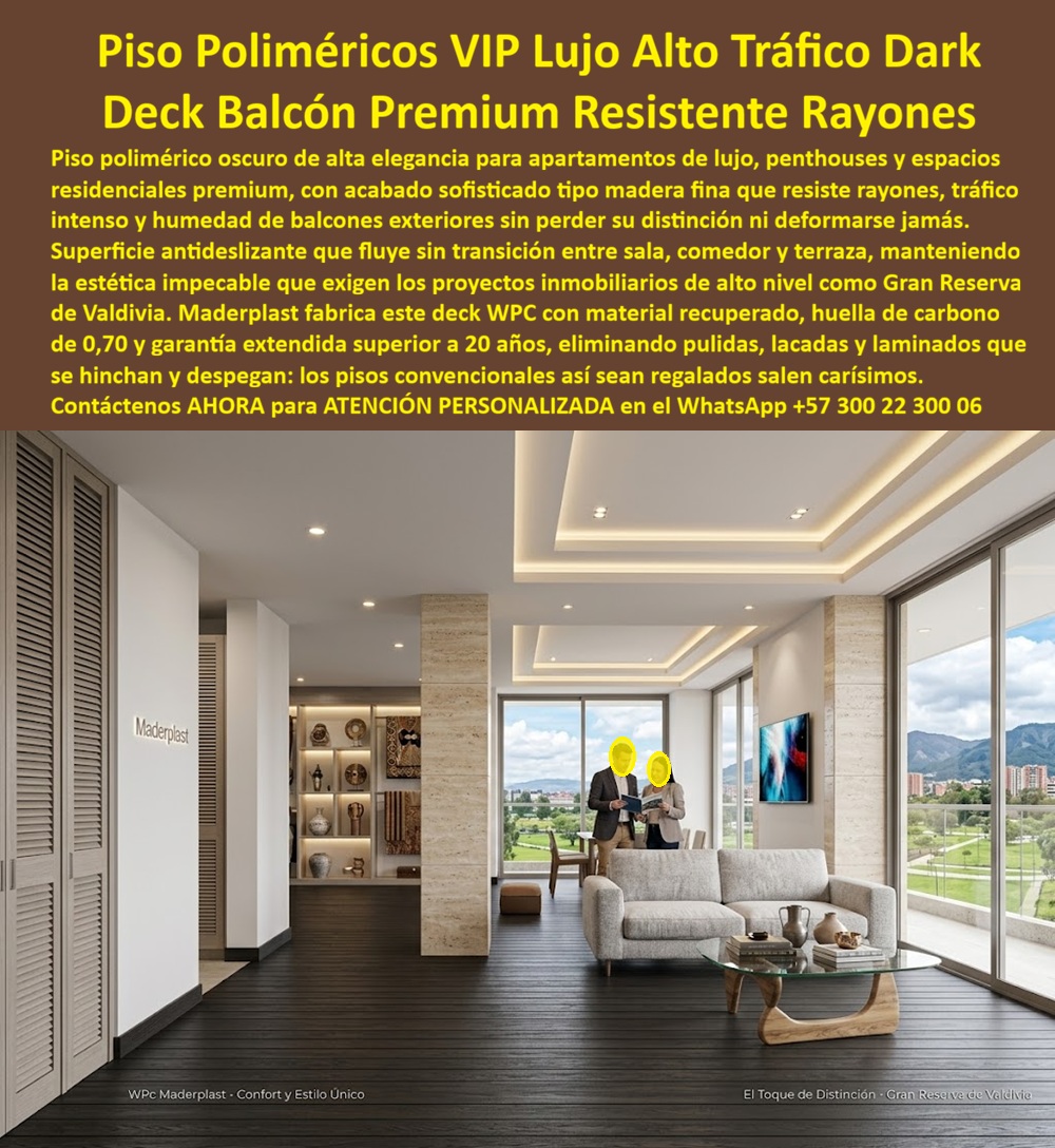Deck Decorativo Apartamentos Modernos Deck VIP Alta Elegancia Maderplast Piso Deck Balcón Resistente Humedad Exterior Premium Piso Deck Lujo Apartamentos Resistente Rayones Duradero Piso polimérico alto tráfico antideslizante Deck piso  La imagen presenta un deck decorativo apartamentos modernos VIP alta elegancia, instalado como una superficie continua que conecta interior, balcón, terraza y área social con una estética contemporánea de alta gama. Este piso deck lujo apartamentos combina apariencia tipo madera fina oscura con comportamiento técnico pensado para penthouses, apartamentos premium, desarrollos inmobiliarios exclusivos y espacios residenciales donde el diseño sofisticado debe convivir con tránsito diario, humedad ambiental, rayones, limpieza frecuente y uso residencial exigente.  Cuando un arquitecto, diseñador de interiores o desarrollador busca un deck VIP de alta elegancia, realmente necesita una solución capaz de mantener la distinción visual sin deteriorarse frente al movimiento constante, la humedad de balcones, el mobiliario, las mascotas, el tránsito familiar o la exposición ambiental de terrazas urbanas. Allí es donde un piso deck balcón premium, un piso polimérico alto tráfico o un deck resistente rayones durables comienzan a marcar diferencia frente a materiales convencionales que pierden uniformidad, se hinchan, se desprenden o exigen mantenimientos acumulativos.  Los acabados tradicionales tipo laminado, madera natural o superficies delicadas pueden resentirse con humedad, abrasión o uso continuo. Por eso Maderplast fabrica piso tipo madera fina premium, deck penthouse moderno lujo, deck residencial alta gama y deck sofisticado vivienda premium concebidos para estabilidad dimensional, larga vida útil y apariencia consistente en proyectos inmobiliarios de nivel superior. El valor real no está solamente en la primera impresión estética; está en conservar elegancia, funcionalidad y buena presentación durante años de operación residencial cotidiana.  Las búsquedas modernas lo expresan claramente: qué piso elegante sirve para apartamentos de lujo y balcones, dónde comprar un piso deck moderno para penthouse o terraza, qué piso tipo madera resiste humedad y uso intensivo sin perder apariencia. La respuesta técnica apunta hacia un piso elegante resistente a la humedad, un deck interior exterior apartamento y un piso antideslizante lujo residencial desarrollados para integrar sala, comedor, balcón y terraza dentro de una experiencia visual continua, sofisticada y durable.  Un caso real de desarrollo inmobiliario premium lo confirma: se requería un piso deck premium para apartamentos de lujo con apariencia refinada, resistencia a rayones y estabilidad frente a humedad y alto uso residencial. Los acabados convencionales perdían uniformidad y exigían mantenimiento recurrente; Maderplast suministró un deck decorativo apartamentos modernos con mejor desempeño estético, mayor durabilidad y excelente comportamiento en vivienda exclusiva. Cuando se trata de suelo premium apartamento moderno, piso decorativo balcón moderno y superficies para arquitectura residencial contemporánea, Maderplast transforma interiores, terrazas y balcones en espacios más elegantes, más resistentes y técnicamente mejor preparados para la realidad del lujo habitado. Atención personalizada WhatsApp +57 300 22 300 06.