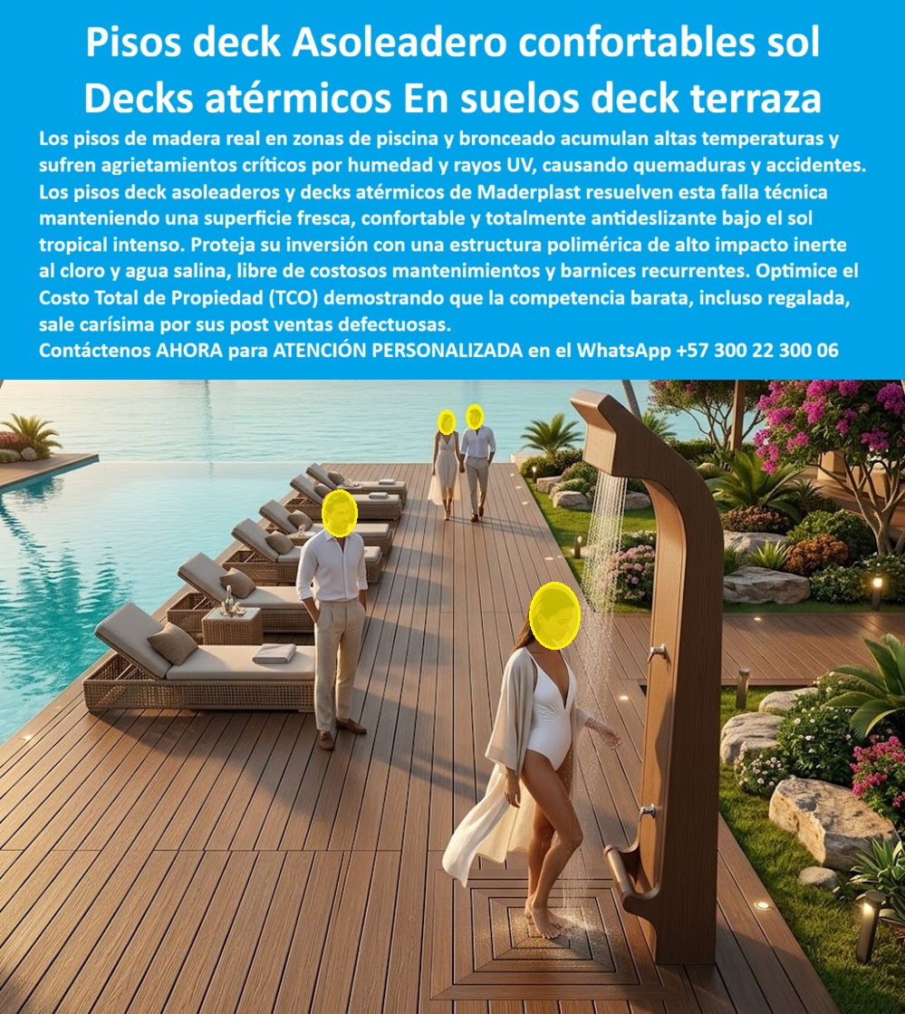 Decks Atérmicos Zonas De Relajación Pisos Deck Asoleaderos Maderplast Pisos Tipo Madera Confortables Bajo Sol Tropical Intenso Pisos Deck Frescos Zonas Exclusivas De Bronceado Suelos Deck Terraza Asoleadora Atermicos Decks SOL  Esta imagen presenta caso éxito real de Los decks atérmicos para zonas de relajación y asoleaderos responden a una necesidad crítica en piscinas, resorts, spas, terrazas wellness y espacios exteriores expuestos a radiación solar intensa: disponer de un piso confortable al caminar descalzo, seguro en húmedo y estable frente al clima severo sin sacrificar estética arquitectónica. La imagen presenta un sistema de pisos deck asoleaderos tipo madera premium, concebido para áreas de descanso, zonas VIP de bronceado, bordes de piscina y ambientes hoteleros donde el confort térmico tiene impacto directo sobre la experiencia del usuario.  En muchos proyectos costeros, tropicales o de alta radiación, los materiales tradicionales presentan un problema recurrente: absorben calor, elevan su temperatura superficial, generan incomodidad al contacto, favorecen agrietamientos por exposición UV y exigen mantenimientos continuos por humedad, cloro, agua salina y desgaste ambiental. Por eso hoy aparecen consultas cada vez más específicas como: ¿qué deck no quema bajo el sol para piscinas y terrazas?, ¿qué piso sirve para piscina sin calentarse demasiado?, o ¿dónde comprar pisos deck frescos para resorts y zonas de relajación?  Los decks atérmicos zonas de relajación, los pisos deck asoleaderos premium, los suelos deck terraza asoleadora atérmicos y los pisos tipo madera frescos para piscinas fueron desarrollados precisamente para resolver ese desafío técnico. Se trata de superficies diseñadas para proporcionar confort térmico exterior, comportamiento antideslizante, resistencia UV, tolerancia a humedad permanente, exposición a cloro, agua salina y operación continua en ambientes turísticos, wellness y hospitality de alta exigencia.  En aplicaciones como resorts, clubes, hoteles, spas, rooftops, terrazas wellness y zonas exclusivas de bronceado, no basta con tener un piso bonito; el comprador técnico, el arquitecto y el operador necesitan un material que combine apariencia premium, desempeño térmico, seguridad peatonal y durabilidad ambiental. Un deck exterior resistente al calor tropical, un piso piscina atérmico exterior o un deck wellness exterior premium puede marcar la diferencia entre una experiencia confortable de alto nivel y una superficie incómoda, resbalosa o costosa de mantener.  El impacto económico también importa. Los sistemas convencionales pueden terminar generando costos ocultos asociados a barnices, reposiciones, tratamientos superficiales, intervenciones correctivas o pérdida de imagen estética por degradación ambiental. En contraste, un deck atérmico de larga duración, un piso terraza tropical premium o un suelo piscina confortable bajo sol apunta a reducir intervenciones operativas mientras conserva apariencia arquitectónica y estabilidad funcional durante ciclos prolongados de uso exterior.  Un proyecto hotelero costero ilustra bien este escenario. Se requerían pisos deck atérmicos para asoleaderos y zonas de piscina capaces de ofrecer confort real bajo radiación intensa, seguridad peatonal en mojado permanente y una imagen premium consistente con la operación hospitality. Las alternativas tradicionales acumulaban temperatura, deterioro superficial e incomodidad de uso. Maderplast implementó suelos deck terraza atérmicos con mejor comportamiento térmico, excelente resistencia exterior y desempeño confiable en operación hotelera continua.  Para proyectos que requieren deck fresco bajo sol tropical, pisos tipo madera confortables, deck resort zona bronceado, deck UV humedad cloro, piso antideslizante piscina resort o superficies técnicas para ambientes exteriores de alta exposición solar, Maderplast fabrica soluciones desarrolladas para integrar confort, resistencia ambiental, seguridad y estética premium en aplicaciones arquitectónicas, hoteleras y recreativas. Atención personalizada WhatsApp +57 300 22 300 06.