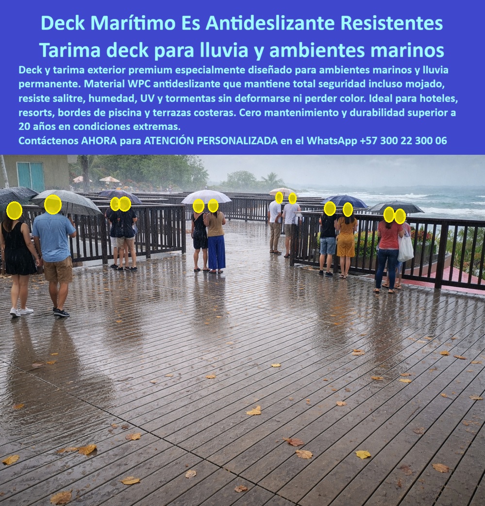 Pisos Deck Lluvia Permanente Ambientes Marinos Premium Maderplast Deck Hotelero Seguro Incluso Con Superficie Mojada Tarimas Marítimas Resistentes Tormentas Humedad Y Salitre Suelos Para Exterior Anti corrosibles Soportan Tempestades  La imagen presenta y muestra Pisos Deck Lluvia Permanente Ambientes Marinos Premium Maderplast — Deck Hotelero Seguro Incluso Con Superficie Mojada, Tarimas Marítimas Resistentes Tormentas Humedad Y Salitre, Suelos Para Exterior Anticorrosivos Soportan Tempestades Deck WPC color madera oscura completamente mojado bajo lluvia torrencial en terraza costera con vista al mar, oleaje rompiendo al fondo, barandas metálicas y un grupo de personas caminando con paraguas sobre una superficie inundada de agua sin deslizamiento, sin deformación y sin acumulación de charcos gracias al estriado antideslizante del material: esa imagen no es una promesa comercial, es la prueba fotográfica de lo que Maderplast fabrica, instala y garantiza por más de veinte años en las condiciones climáticas más agresivas del trópico. El deck WPC antideslizante para lluvia torrencial costera que se observa en esta fotografía mantiene adherencia total con la superficie mojada porque su formulación de madera plástica WPC de núcleo sólido no absorbe agua, no se hincha, no se corroe con salitre y conserva su color integral permanente bajo radiación UV directa, tormentas tropicales y brisa salina constante sin exigir un solo peso en mantenimiento, sellantes ni anticorrosivos. El piso exterior resistente salitre y tormentas marinas, la tarima WPC para terraza hotel frente al mar y el deck mojado antideslizante para malecón costero resuelven el problema que la baldosa cerámica y la madera tratada jamás superaron: la baldosa se convierte en trampa mortal cuando se moja, la madera se hincha y levanta con la humedad marina, y ambos materiales exigen reposiciones cíclicas que acumulan un costo total de propiedad varias veces superior al de la inversión inicial en Maderplast. Así lo certifica la Ing. Patricia Salazar, Gerente de Infraestructura del Hotel Costa Brava Resort, quien en junio de 2023 instaló trescientos ochenta metros cuadrados de deck WPC Maderplast en la terraza panorámica frente al mar tras registrar dos resbalones de huéspedes en un solo mes sobre baldosa mojada: después de dos temporadas completas de lluvia diaria, brisa salina constante y tránsito diario, el resultado es cero resbalones, cero tablas levantadas, cero mantenimiento, y durante el último aguacero fuerte el personal caminó sobre el deck inundado con total seguridad, lo que llevó a la aseguradora a reducir la prima de riesgo del hotel por la mejora verificable en superficie antideslizante. El piso deck resistente temporada lluvias clima tropical, el deck marítimo para resort costero sin corrosión, la tarima exterior que soporta inundación por lluvia, el piso WPC para terraza costera humedad permanente, el deck antideslizante superficie mojada zona marina, el suelo WPC para malecón resistente brisa salina, el deck hotelero costero seguro bajo lluvia fuerte, el piso exterior para mirador costero resistente tormentas, la tarima WPC para paseo marítimo sin mantenimiento, el deck para terraza playa resistente UV salitre lluvia y el piso deck para proyecto turístico costero clima extremo son variantes del mismo sistema constructivo que Maderplast diseña y fabrica con procesos industriales controlados, huella de carbono de 0.77 y capacidad para cotización personalizada, renders, prototipos y producción en serie. Los productos de la competencia resultan carísimos incluso regalados por sus falsas garantías, corrosión prematura, reclamos no atendidos y demandas por accidentes en superficies mojadas que ningún precio bajo compensa. Las pruebas extremas de resistencia están documentadas en video en youtube.com/@maderplasSA con ensayos de impacto mediante mazo de construcción, retroexcavadora y rotomartillo. Solicite asesoría especializada en el WhatsApp +57 300 22 300 06 o escriba a ingenieria@maderplast.co, porque Maderplast es la decisión que firma el gerente de hotel con total tranquilidad sabiendo que detrás de cada tabla hay certificados de laboratorio, no promesas que se disuelven con la primera tormenta.