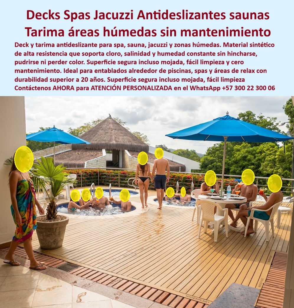 Suelos Deck Anticaídas Spa Sauna Y Jacuzzi Antideslizante Maderplast Entablados Sintéticos Áreas Húmedas Gran Longevidad Decks Zonas De Sauna Sin Mantenimiento Fuertes Tarimas Deck Spa Resistentes Cloro Salinidad Y Humedad Suelo Decks  La imagen presenta y muestra Decks Spas Jacuzzi Antideslizantes: Tarima Áreas Húmedas Sin Mantenimiento En una terraza de resort frente al mar, el deck antideslizante WPC Maderplast rodea jacuzzis y zonas de spa creando un entorno elegante y seguro. Sus tablones tipo madera clara ofrece excelente tracción incluso mojados, permitiendo circulación descalza con total confianza. Este piso deck jacuzzi antideslizante resiste cloro, salinidad, humedad constante y uso intensivo sin hincharse, pudrirse ni perder color, manteniendo su estética premium y funcionalidad durante décadas. Los entablados tradicionales en spas, saunas y jacuzzis fallan rápidamente. La humedad, cloro y salinidad generan superficies resbaladizas, astillas peligrosas y deterioro constante que provocan caídas, quejas de huéspedes y costosos mantenimientos. Estos problemas afectan la experiencia wellness y elevan significativamente el Costo Total de Propiedad. La solución definitiva son los decks para zonas de sauna sin mantenimiento de Maderplast. Fabricadas con composite sintético de alta resistencia, estas tarimas deck spa resistentes al cloro , salinidad y humedad entregan superficie antideslizante segura en mojado, impermeabilidad total, fácil limpieza y cero mantenimiento. Ideales para áreas húmedas de spas, jacuzzis y saunas, combinan confort descalzo, seguridad anticaídas y larga durabilidad superior a 20 años. El Arq. Laura Sofía Vélez, Gerente de Proyectos Wellness del Resort Paraíso Caribe, lo confirma: “Instalamos decks WPC Maderplast alrededor de jacuzzis y zona spa. Tras 16 meses de uso intensivo, las tarimas mantienen un excelente antideslizante, apariencia perfecta y cero mantenimiento. Es la mejor solución para decks en zonas húmedas.” Mientras otros materiales terminan siendo carísimos por reparaciones constantes y riesgos, el deck antideslizante jacuzzi spa zona húmeda, tarima áreas húmedas resistente cloro salinidad, piso deck jacuzzi antideslizante sin mantenimiento y deck spa sauna resistente humedad constante de Maderplast ofrecen seguridad real, durabilidad extrema y la mejor relación calidad-economía. Maderplast es la mejor y más viable opción que cumple y supera sus requisitos para entablados sintéticos en áreas húmedas. Ofrecemos diseño, fabricación a medida y respaldo técnico completo. Para asesoría especializada, cotización personalizada y muestras físicas, contáctenos ahora. WhatsApp: +57 300 22 300 06