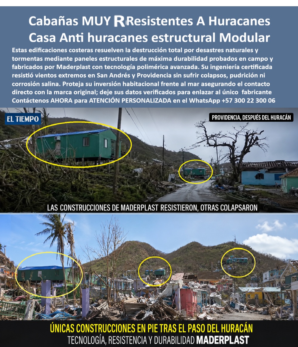Cabañas Resistentes A Huracanes Casas Antihuracanes Maderplast - Casas Soportaron El Huracan De San Andres Colombia Prueba Real De Campo, Construcciones Durables Para Ambientes Costeros, casas elevadas para islas, construcciones modular Cabañas Resistentes A Huracanes Casas Antihuracanes Maderplast Casas Soportaron El Huracan De San Andres Colombia Prueba Real De Campo Construcciones Durables Para Ambientes Costeros casas elevadas para islas construcciones modular