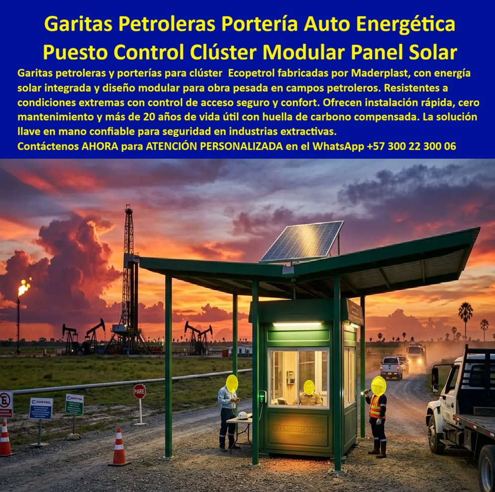 Garitas Petroleras Para Ecopetrol Portería Cluster Petrolero Maderplast - Puesto Control Petrolero Con Energía Solar Integrada, Puesto Control Entrada Petrolera Solar Prefabricada Resistente Clima Extremo, Garita De Seguridad Campos Petro Garitas Petroleras Para Ecopetrol Portería Cluster Petrolero Maderplast Puesto Control Petrolero Con Energía Solar Integrada Puesto Control Entrada Petrolera Solar Prefabricada Resistente Clima Extremo Garita De Seguridad Campos Petro