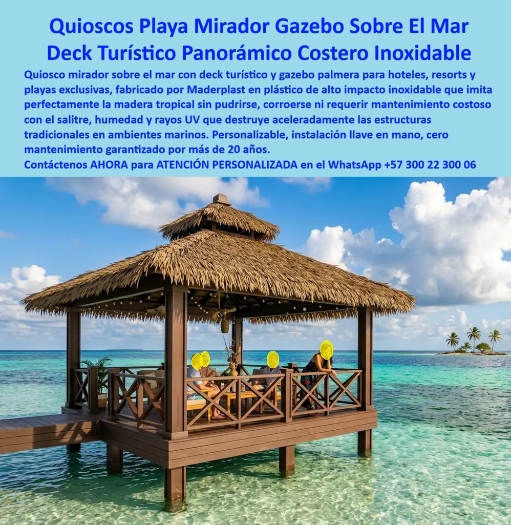 Quioscos De Playa Cabañas Mirador Gazebo Palmera Maderplast - Decks Turísticos Con Quioscos Panorámicos, cabañas para playas hoteleras, estructuras turísticas costeras, Garitas De Seguridad Para Miradores De Playa Con Proteccion Solar Quioscos De Playa Cabañas Mirador Gazebo Palmera Maderplast Decks Turísticos Con Quioscos Panorámicos cabañas para playas hoteleras estructuras turísticas costeras Garitas De Seguridad Para Miradores De Playa Con Proteccion Solar